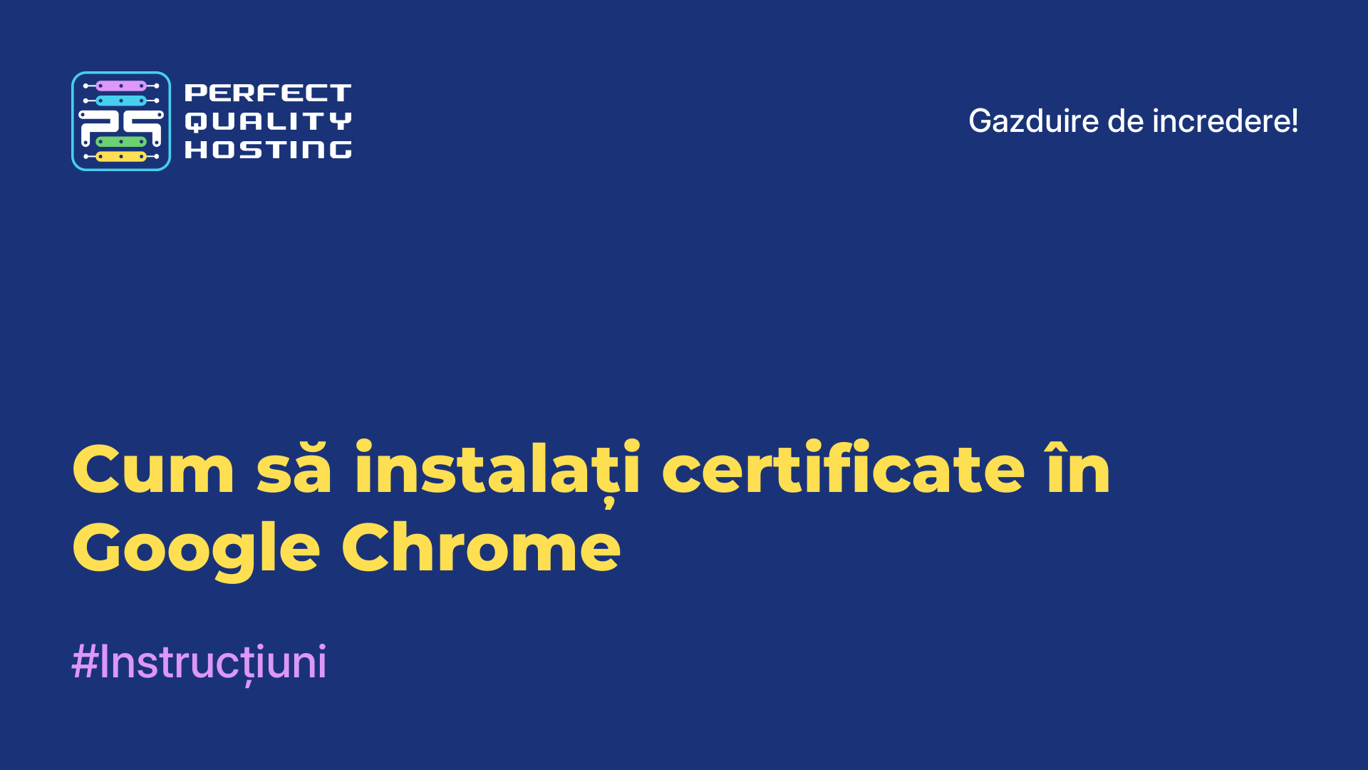 Cum să instalați certificate în Google Chrome