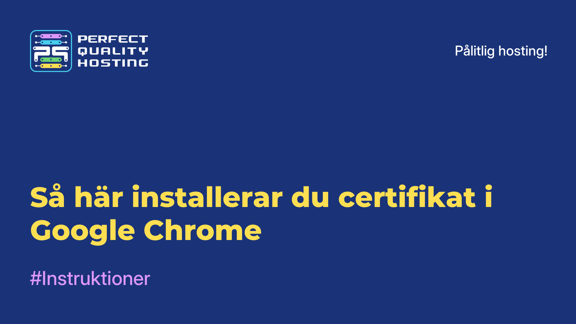 Så här installerar du certifikat i Google Chrome