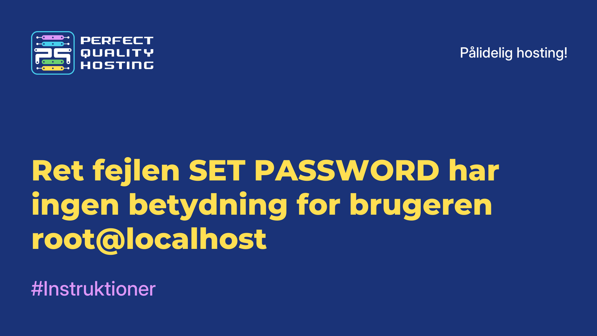 Ret fejlen SET PASSWORD har ingen betydning for brugeren root@localhost