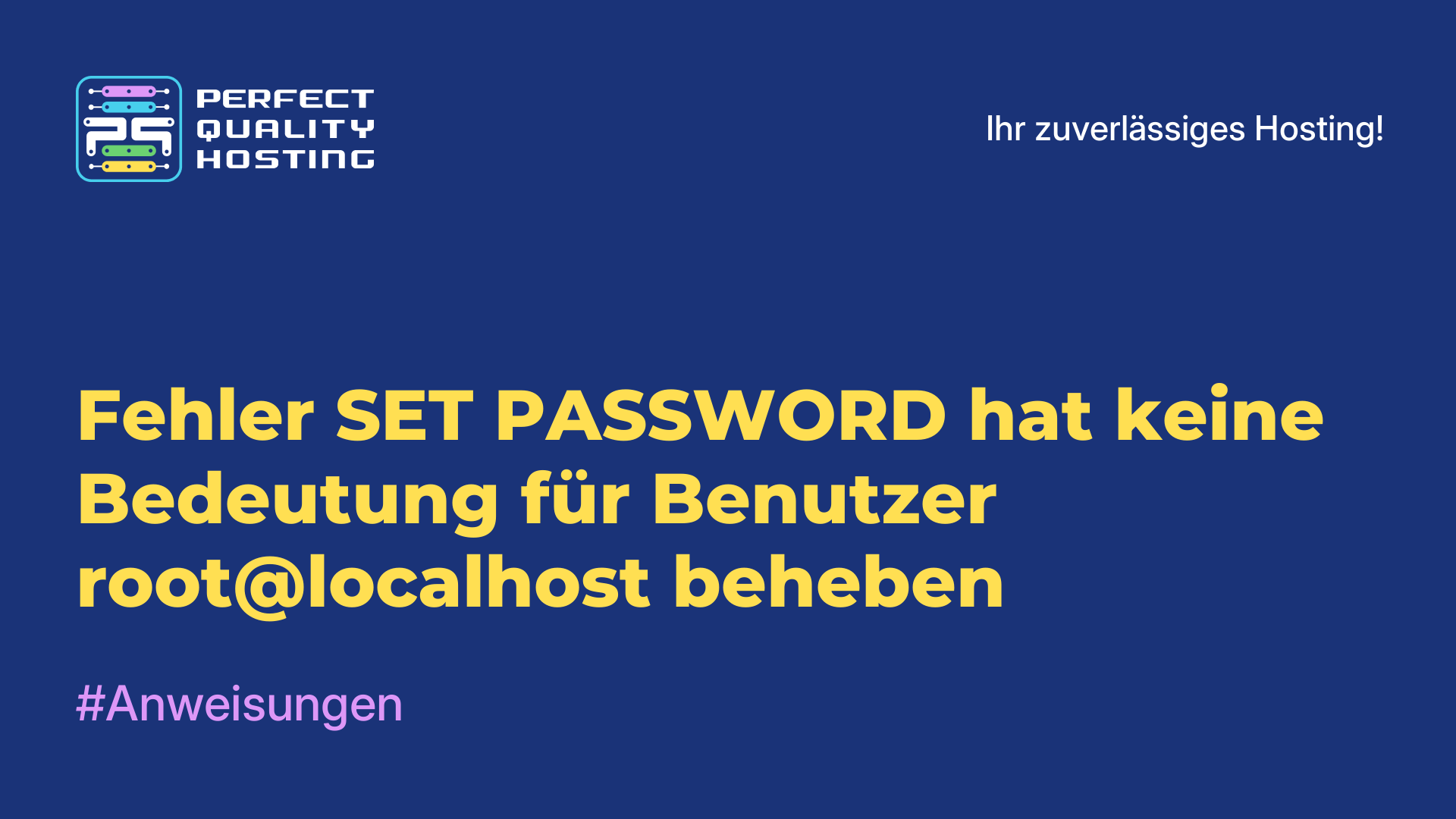 Fehler SET PASSWORD hat keine Bedeutung für Benutzer root@localhost beheben