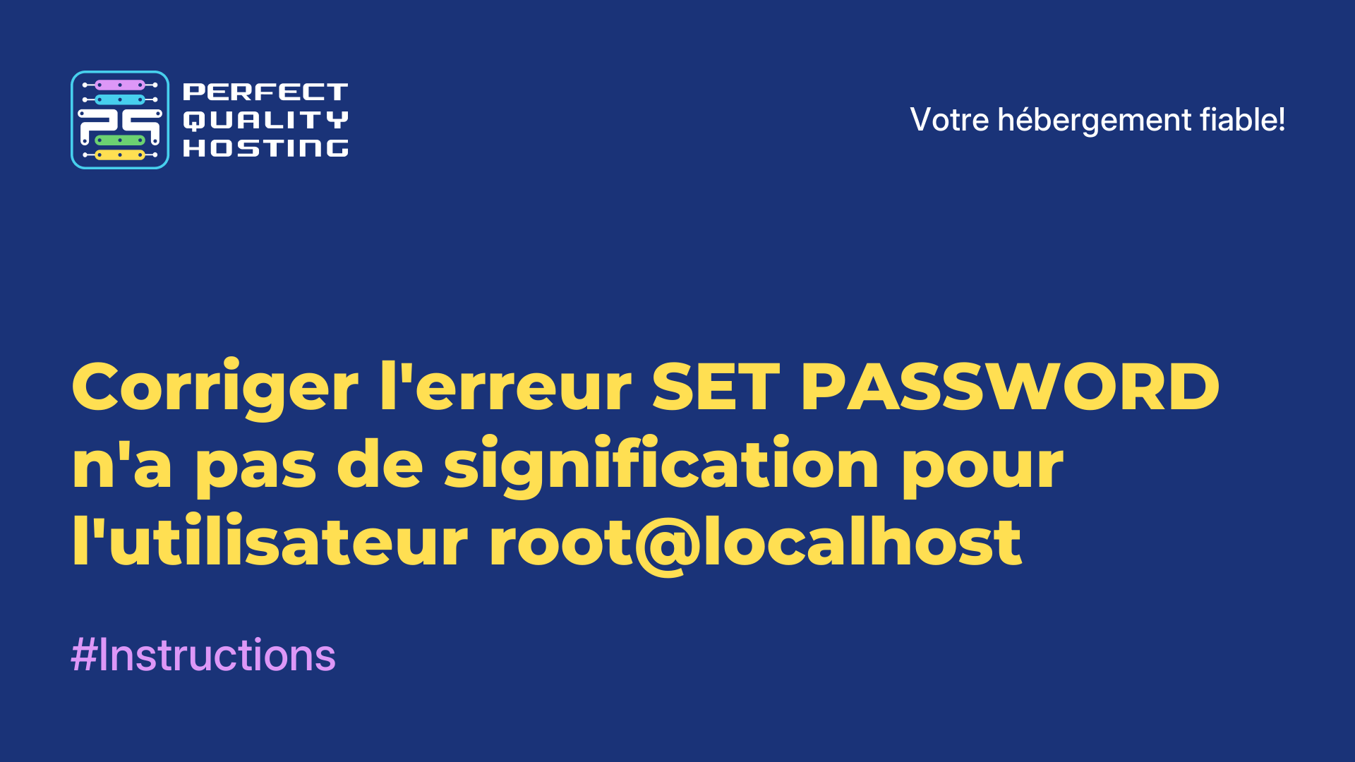 Corriger l'erreur SET PASSWORD n'a pas de signification pour l'utilisateur root@localhost