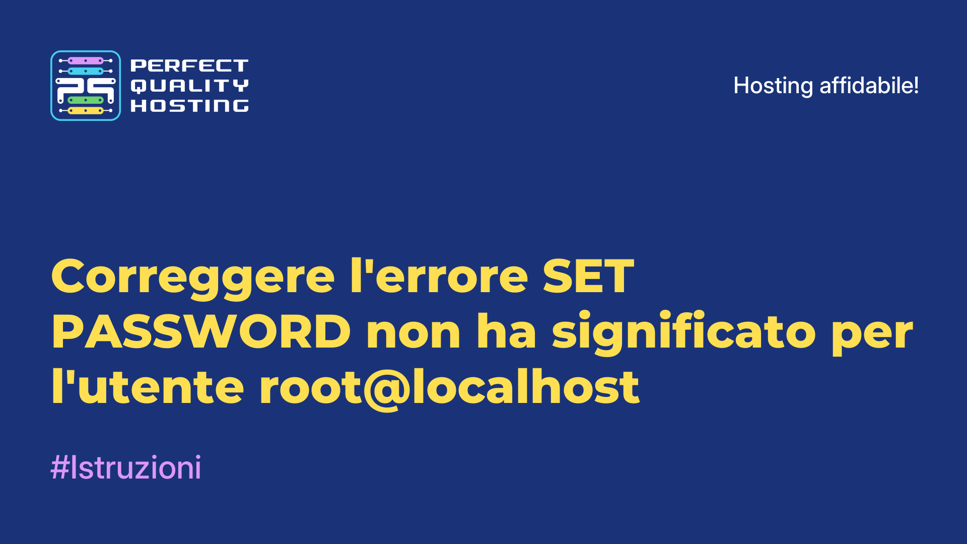 Correggere l'errore SET PASSWORD non ha significato per l'utente root@localhost