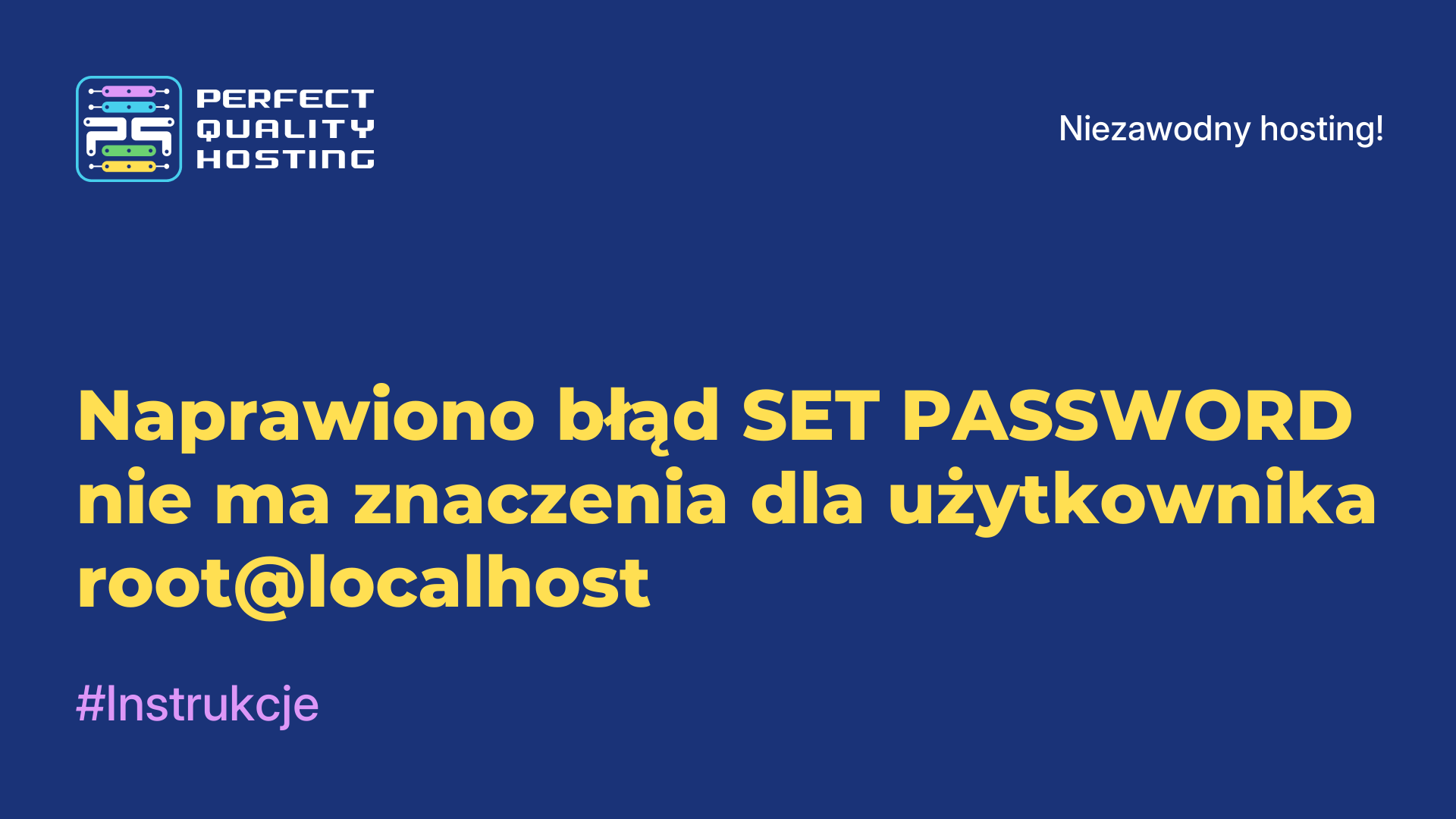 Naprawiono błąd SET PASSWORD nie ma znaczenia dla użytkownika root@localhost