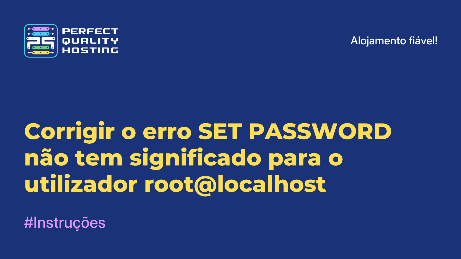 Corrigir o erro SET PASSWORD não tem significado para o utilizador root@localhost