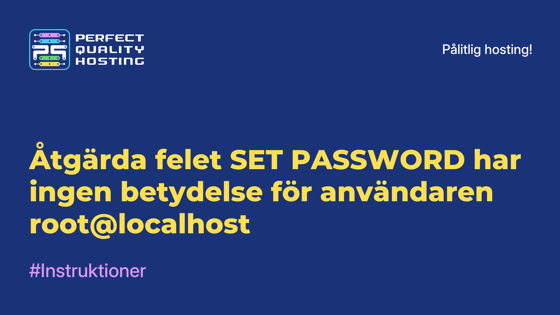 Åtgärda felet SET PASSWORD har ingen betydelse för användaren root@localhost