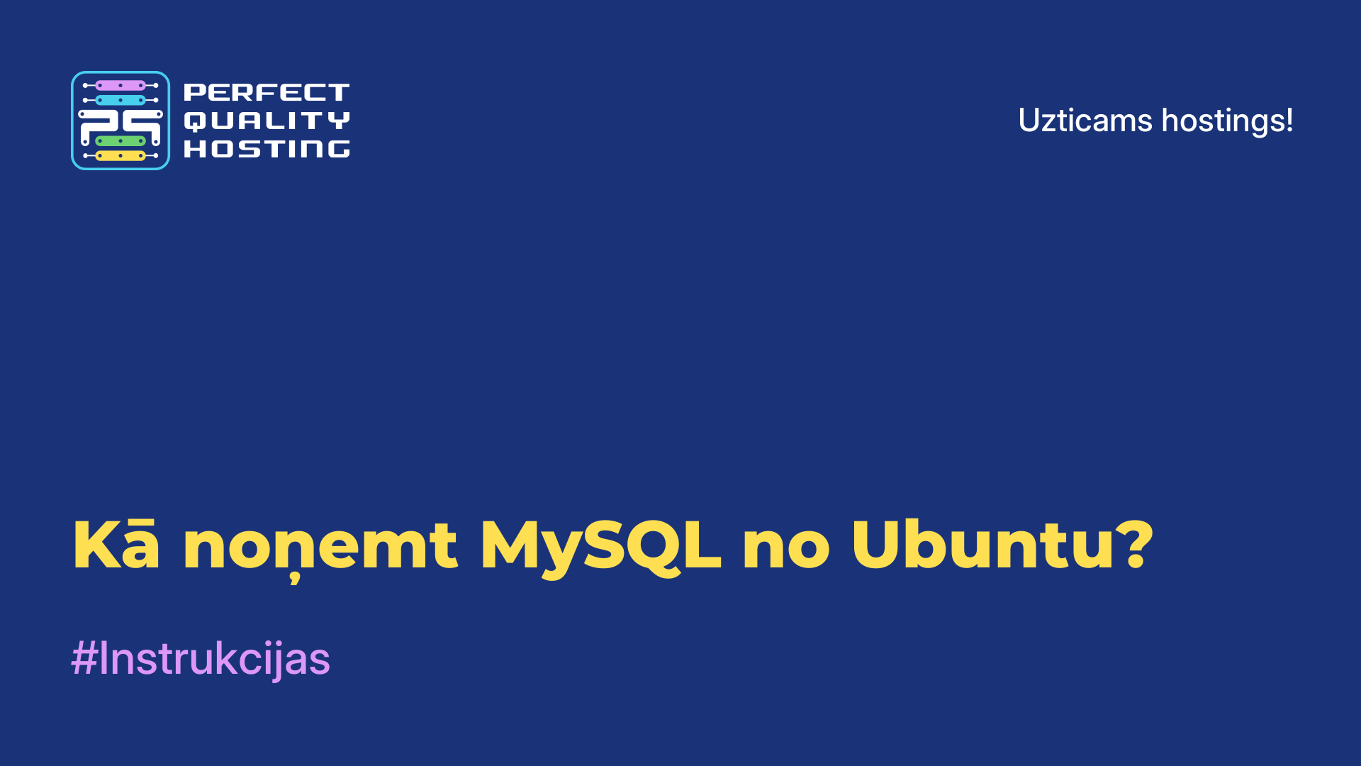 Kā noņemt MySQL no Ubuntu?