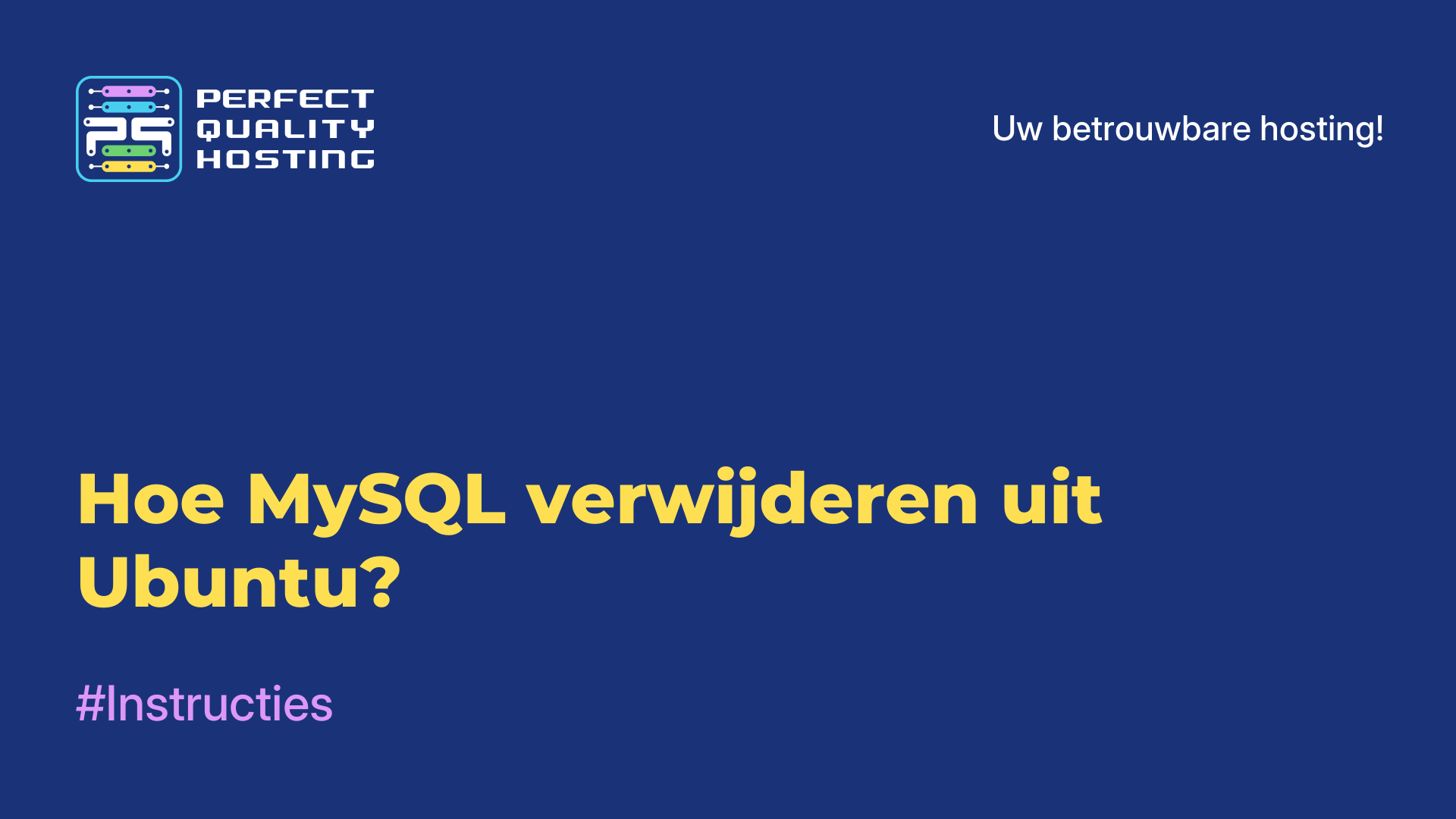 Hoe MySQL verwijderen uit Ubuntu?