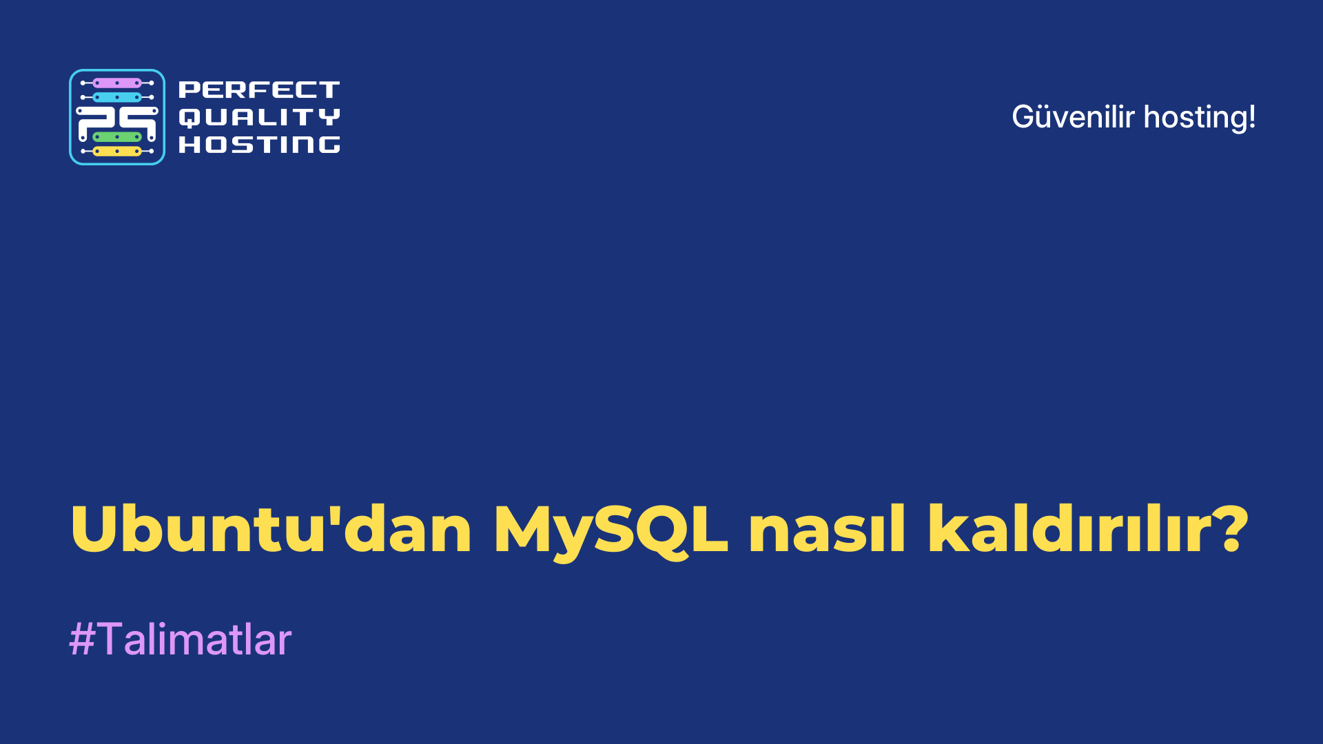 Ubuntu'dan MySQL nasıl kaldırılır?