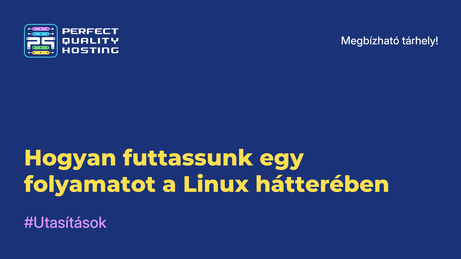 Hogyan futtassunk egy folyamatot a Linux hátterében