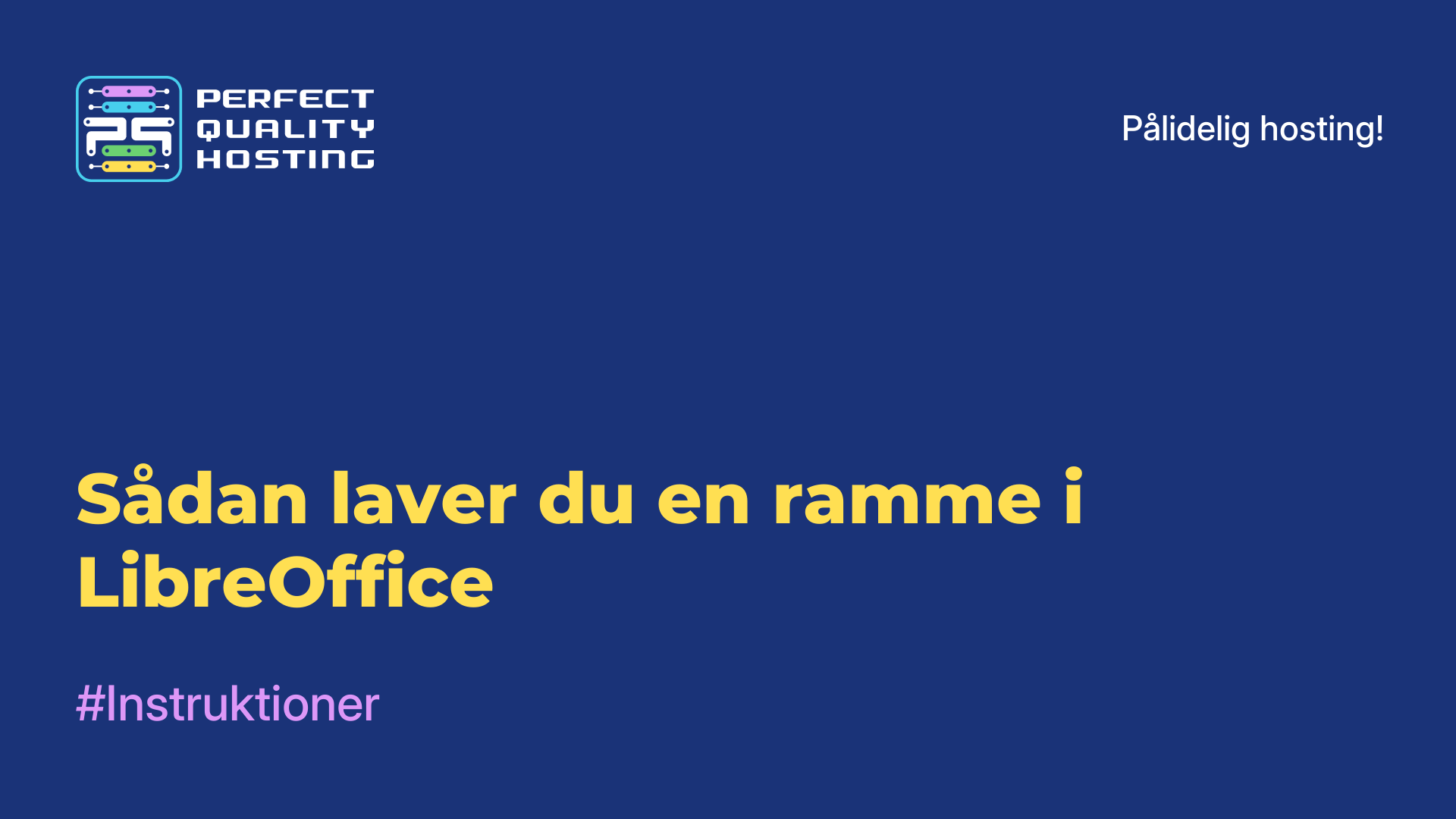 Sådan laver du en ramme i LibreOffice