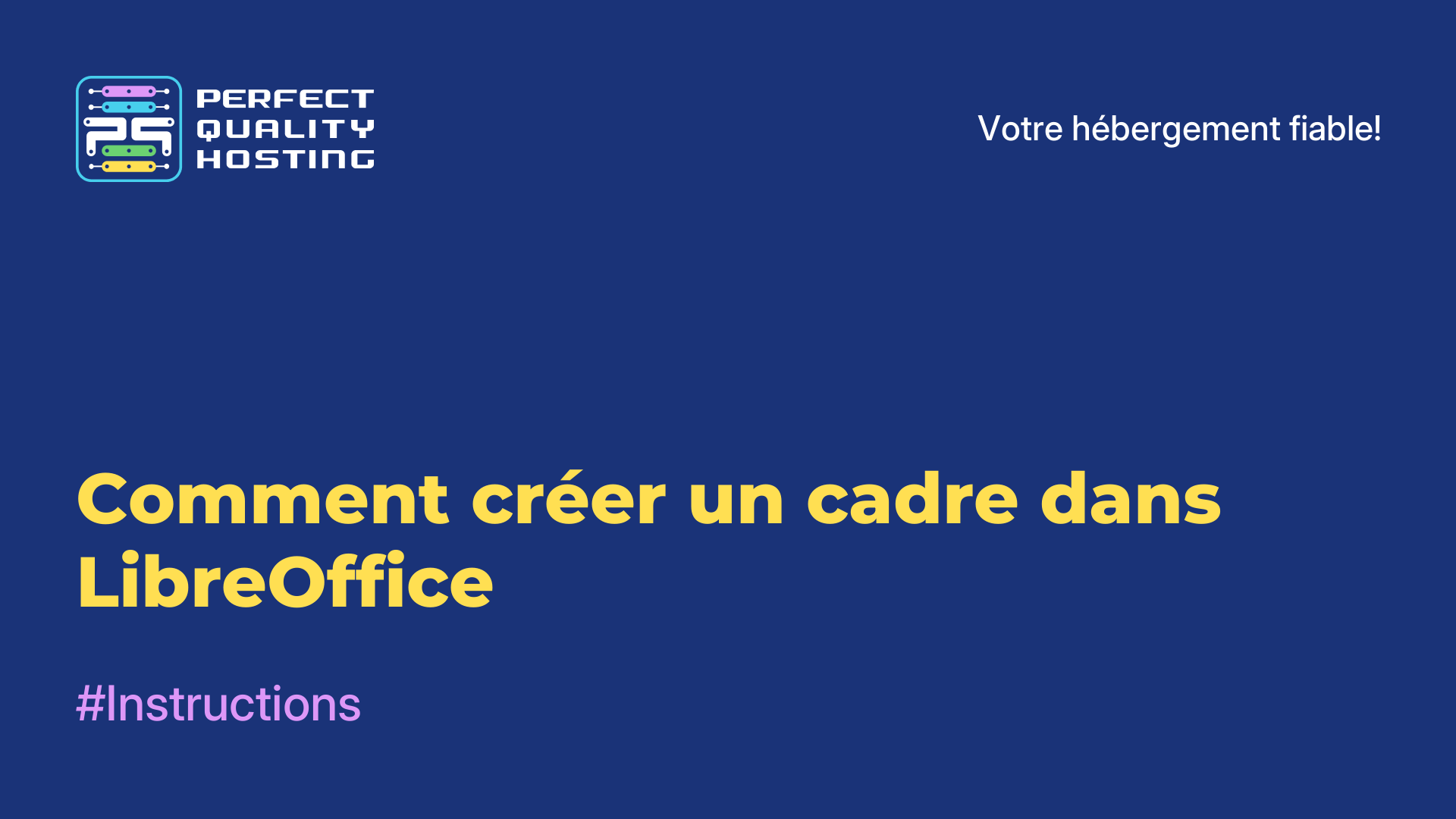 Comment créer un cadre dans LibreOffice