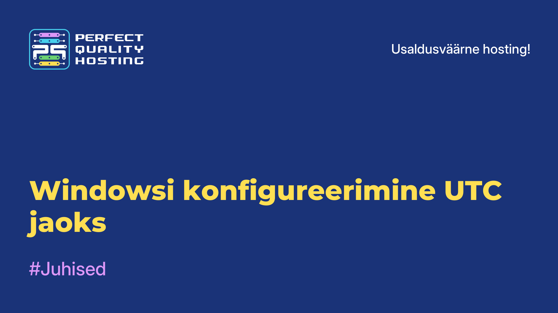 Windowsi konfigureerimine UTC jaoks