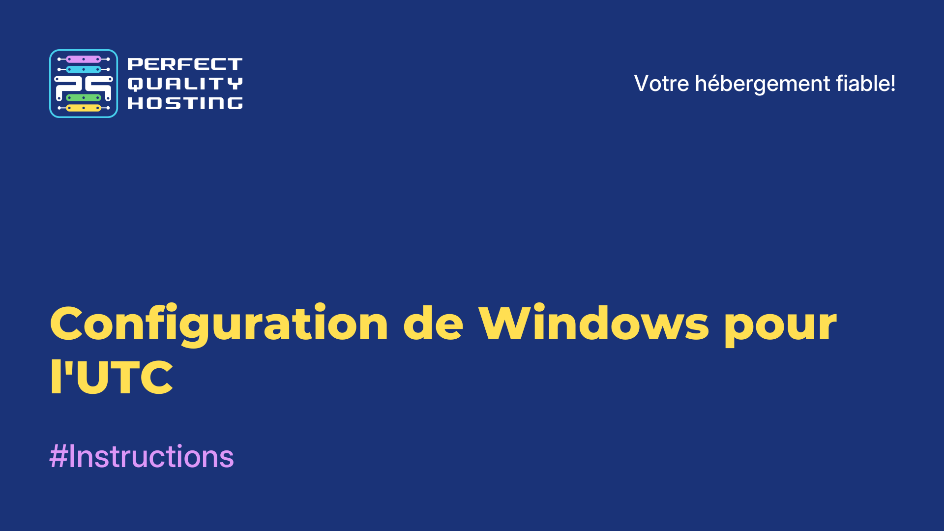 Configuration de Windows pour l'UTC