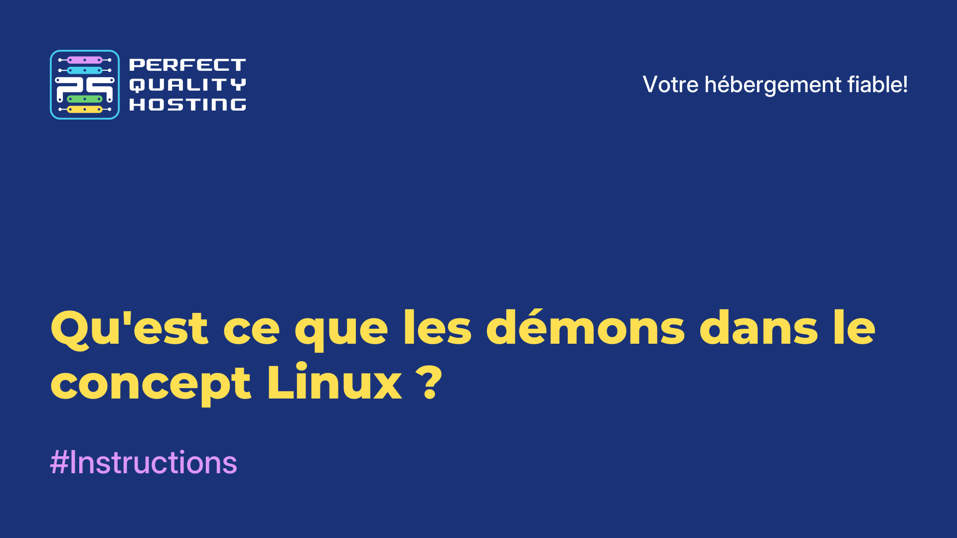 Qu'est-ce que les démons dans le concept Linux ?