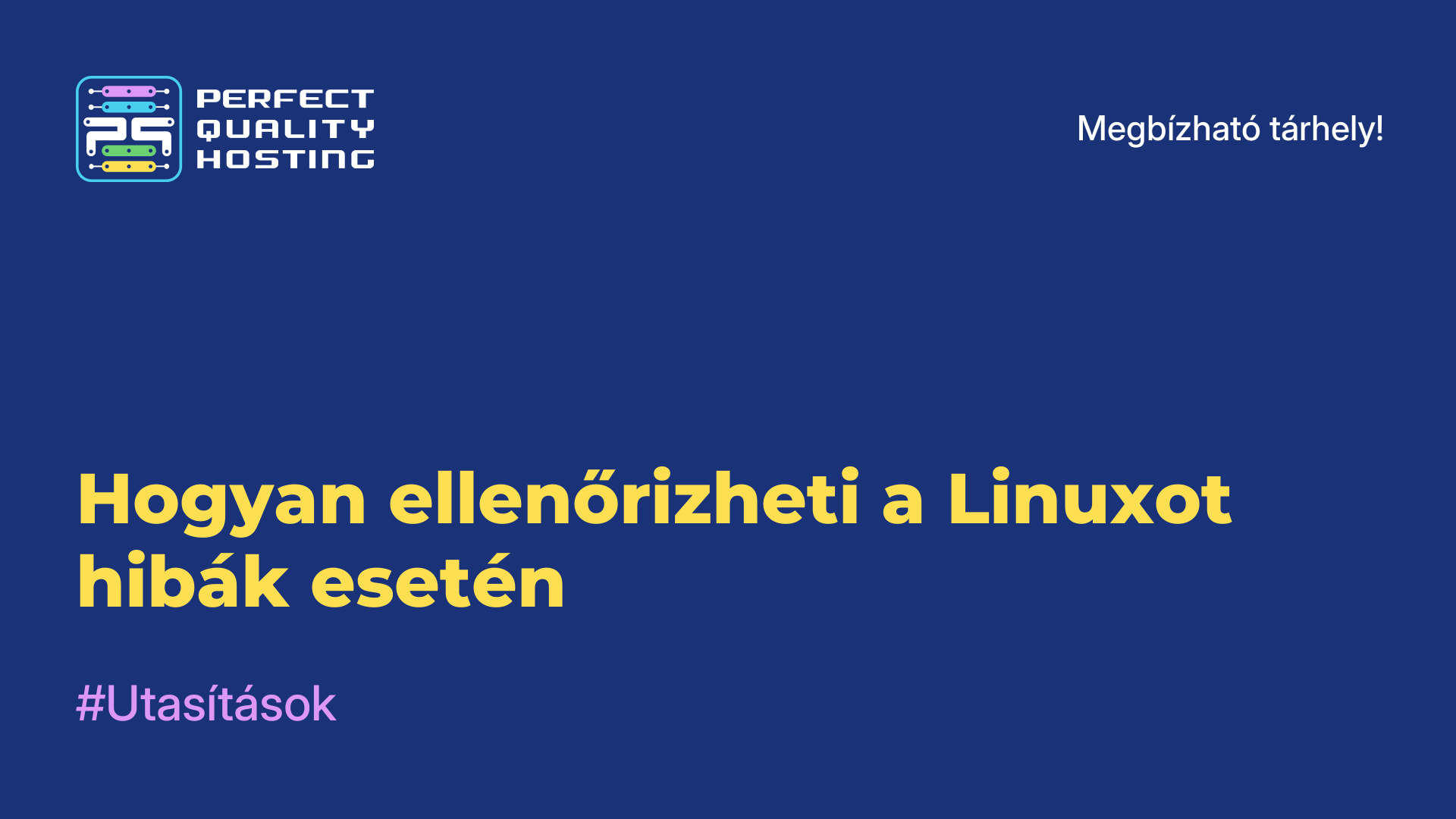 Hogyan ellenőrizheti a Linuxot hibák esetén