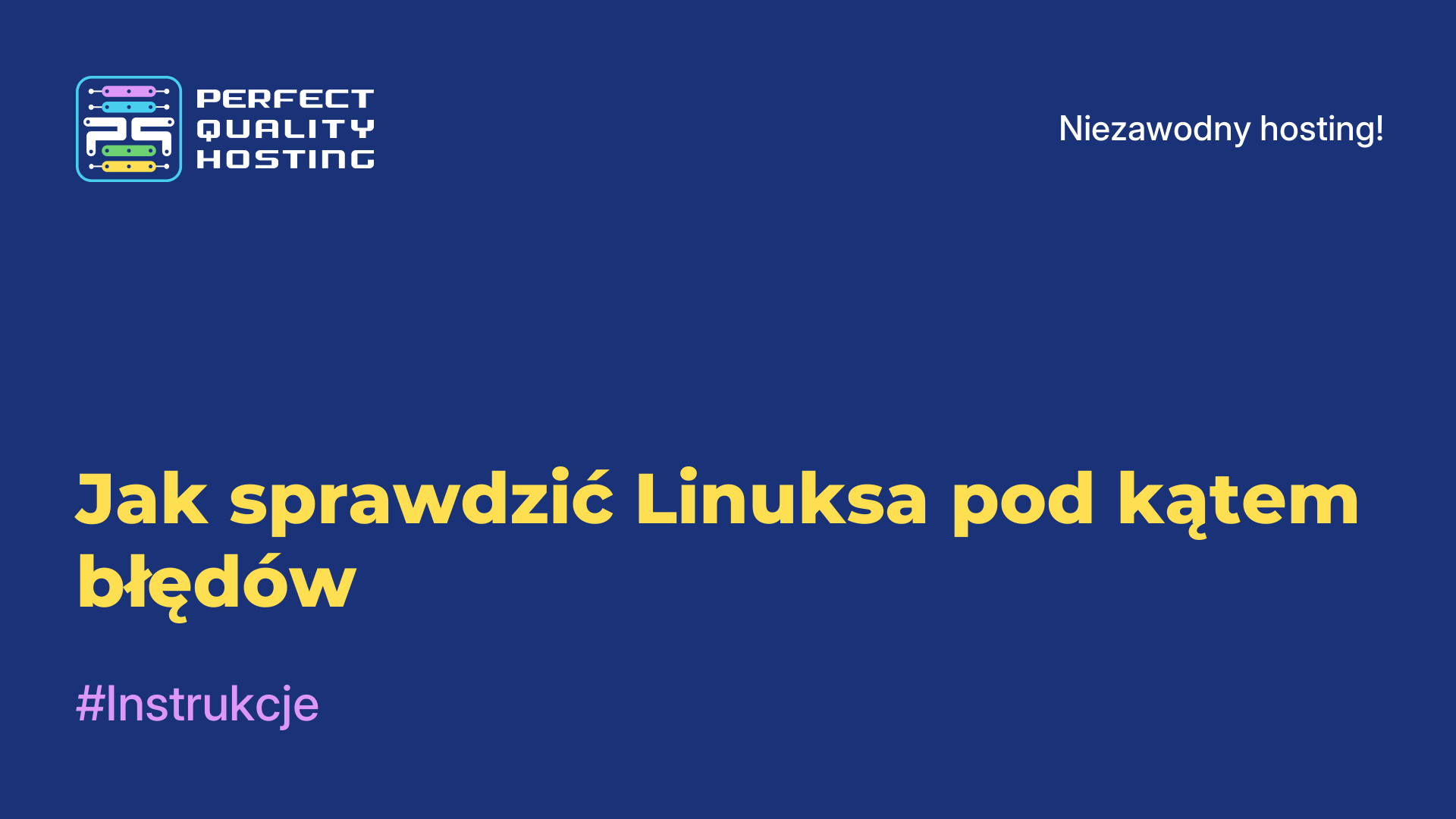 Jak sprawdzić Linuksa pod kątem błędów