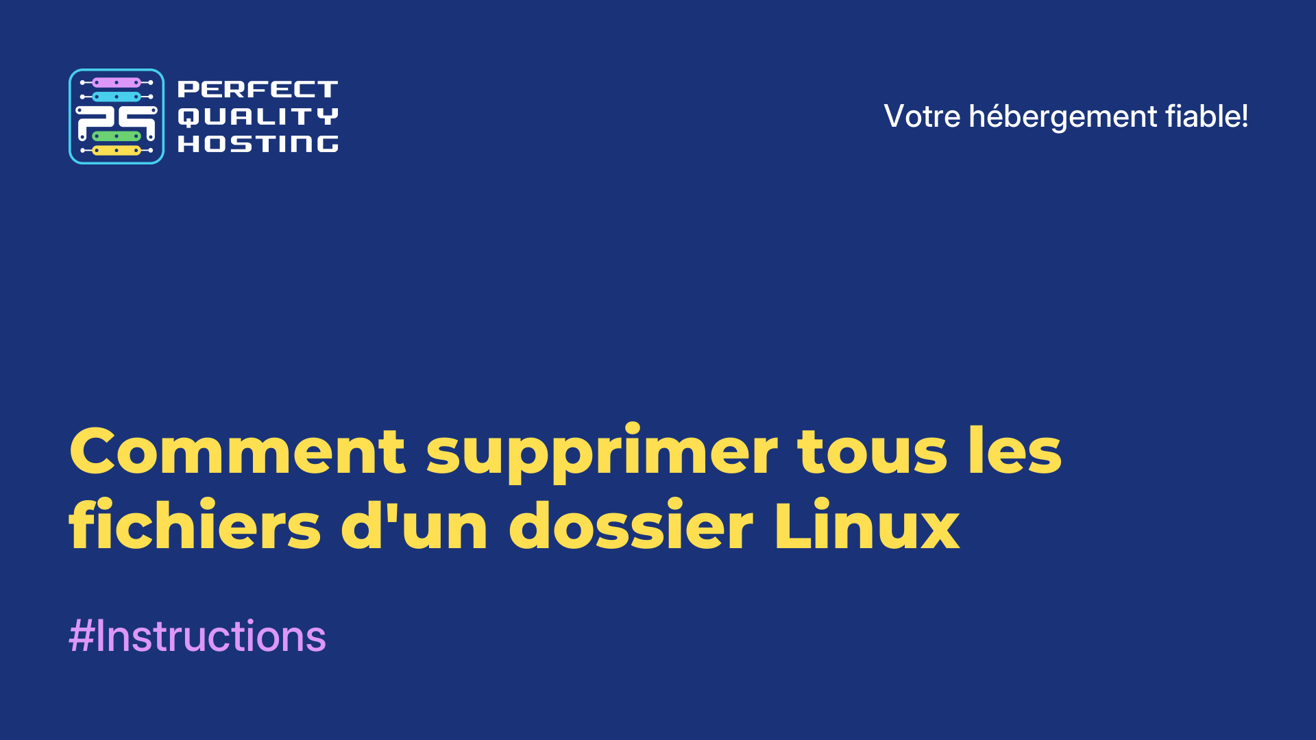 Comment supprimer tous les fichiers d'un dossier Linux