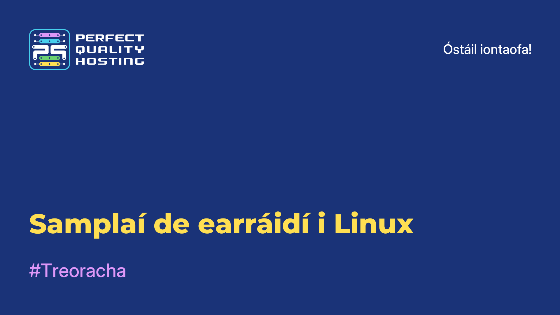 Samplaí de earráidí i Linux