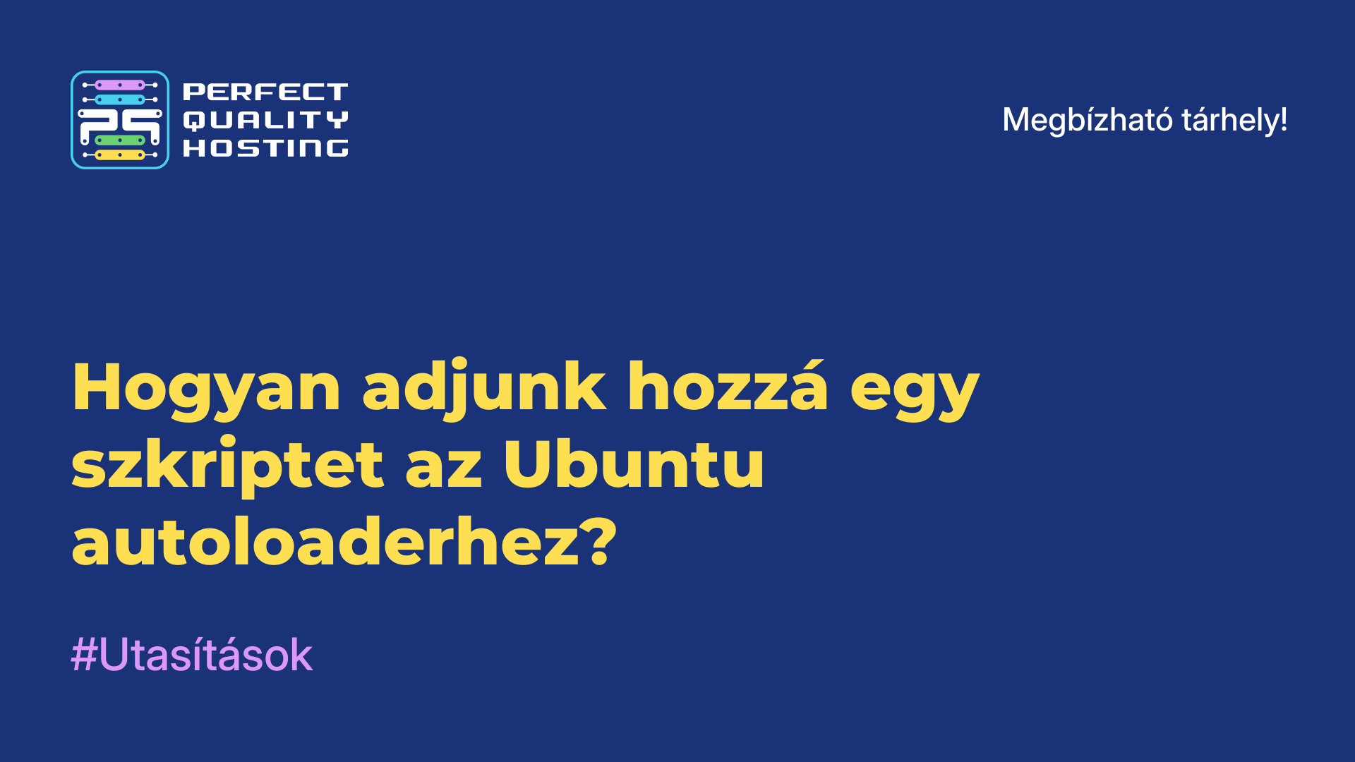 Hogyan adjunk hozzá egy szkriptet az Ubuntu autoloaderhez?