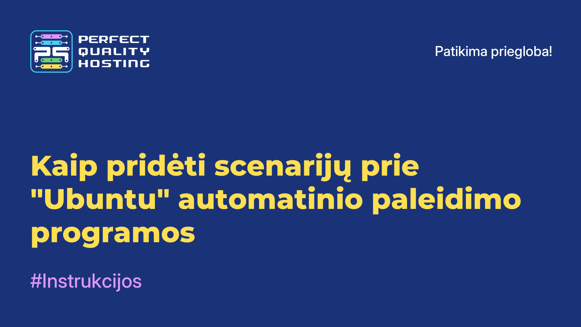 Kaip pridėti scenarijų prie "Ubuntu" automatinio paleidimo programos