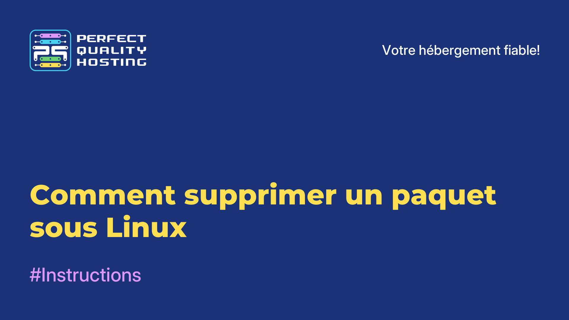 Comment supprimer un paquet sous Linux