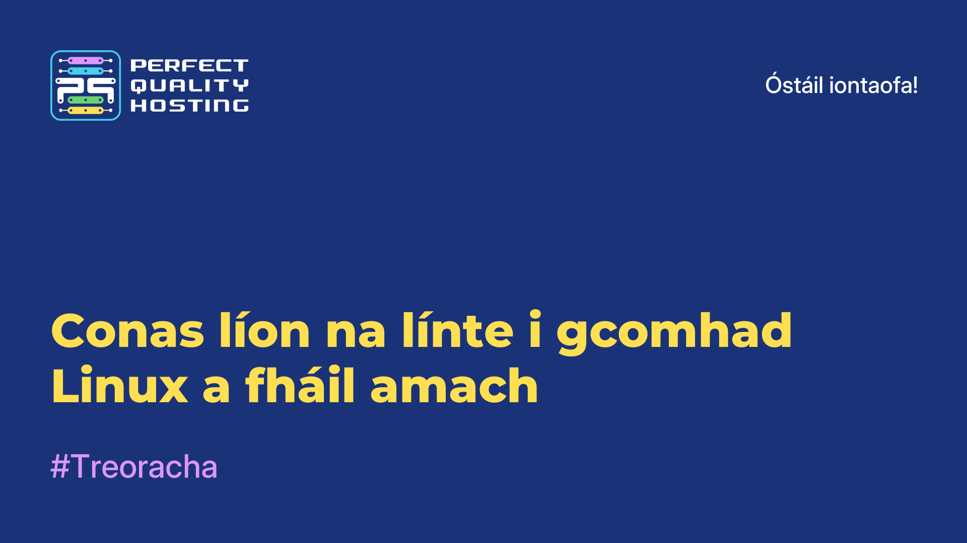 Conas líon na línte i gcomhad Linux a fháil amach