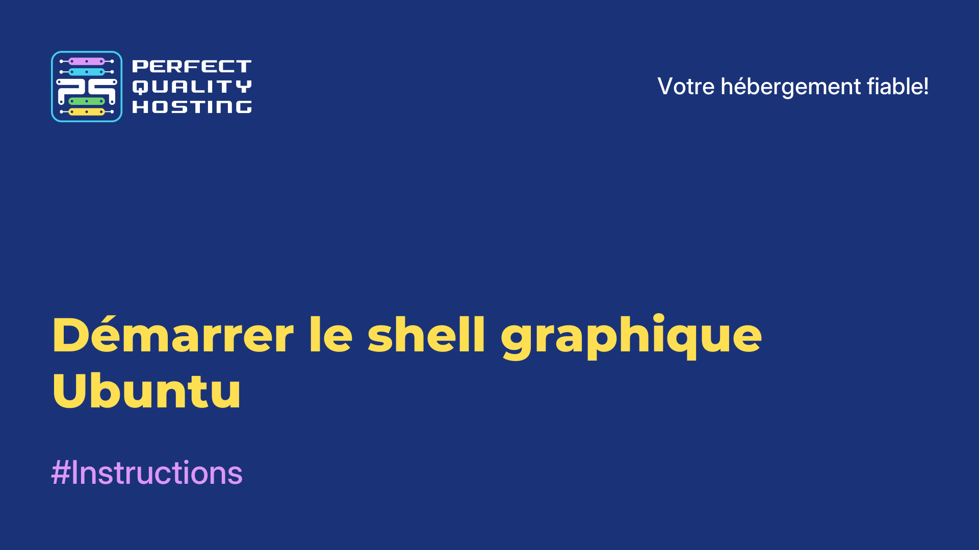 Démarrer le shell graphique Ubuntu