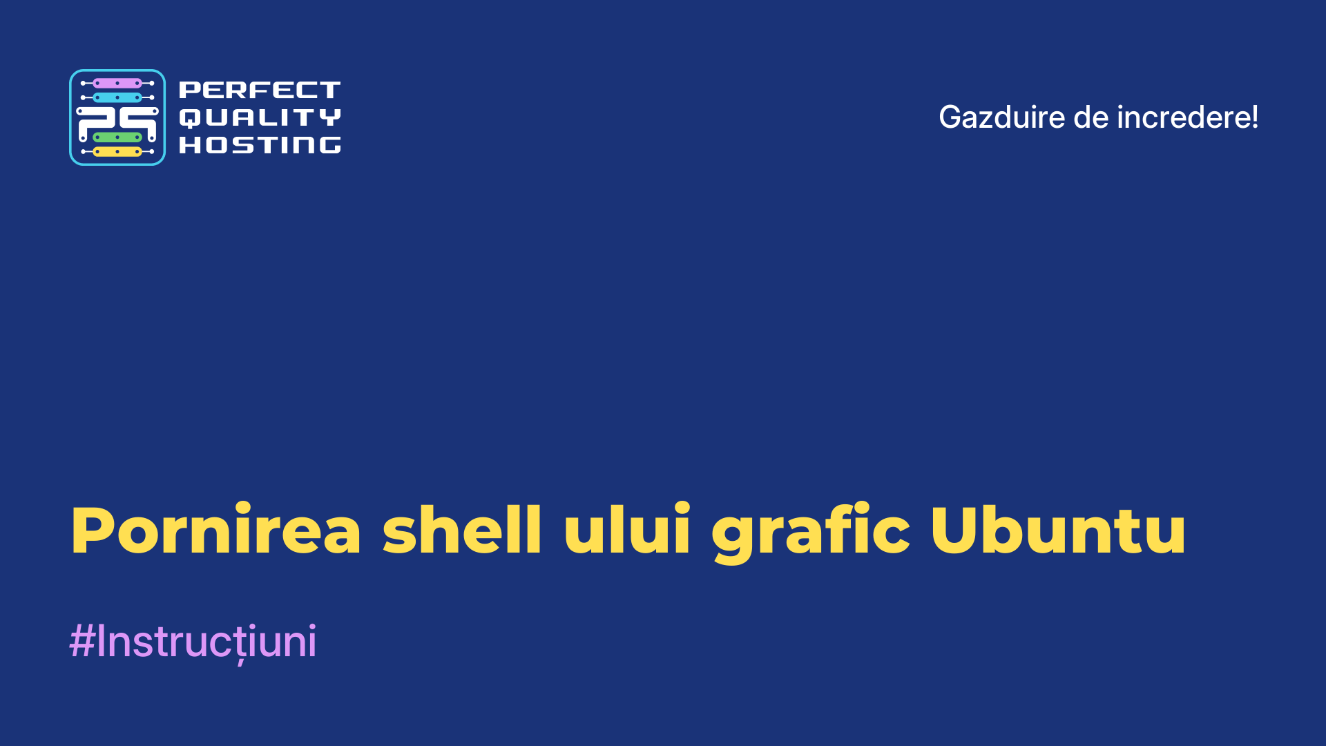 Pornirea shell-ului grafic Ubuntu