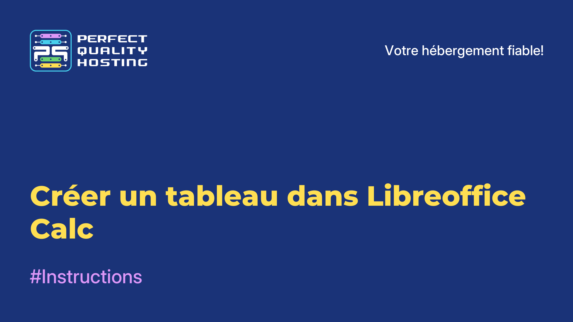 Créer un tableau dans Libreoffice Calc