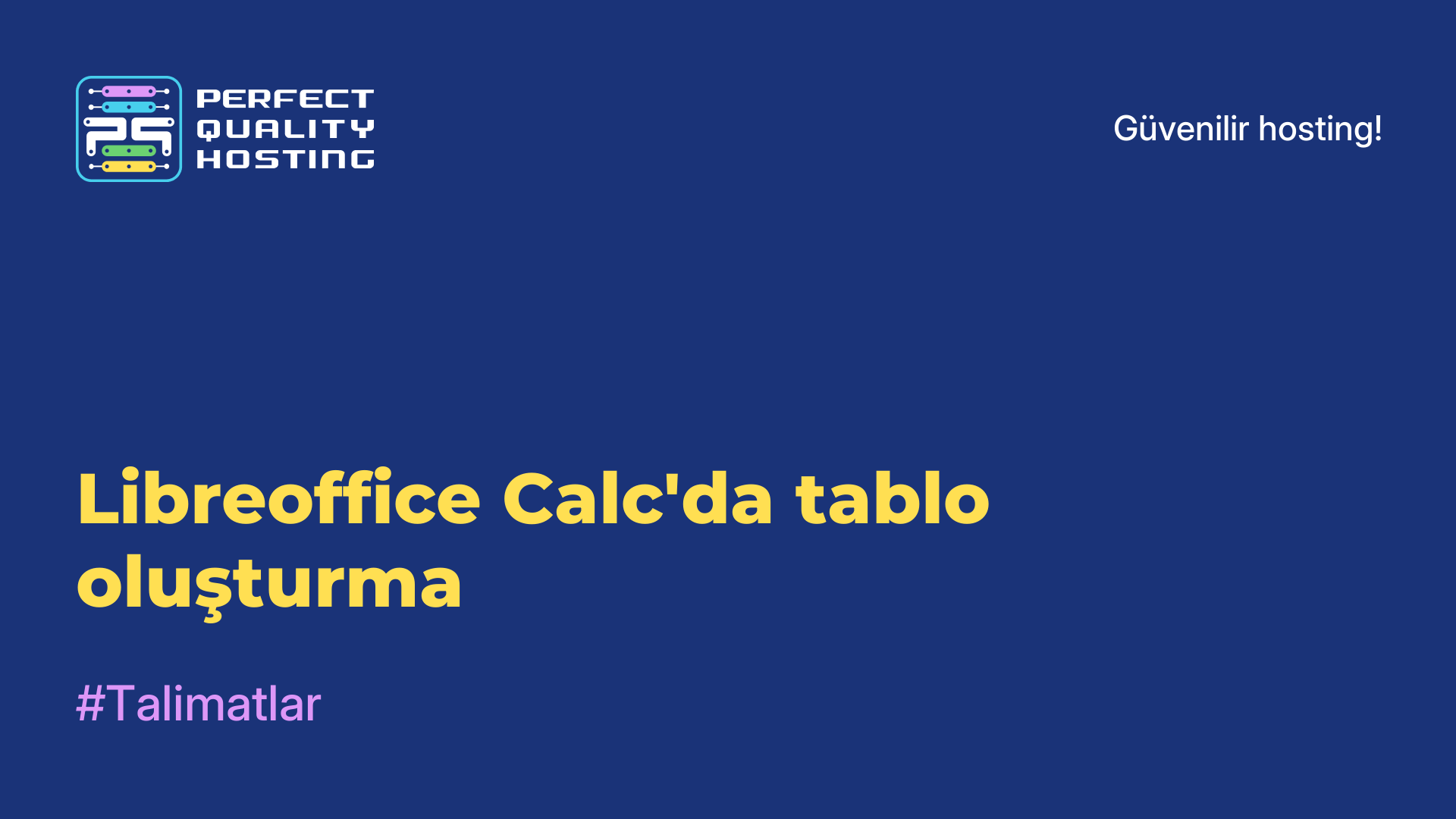 Libreoffice Calc'da tablo oluşturma