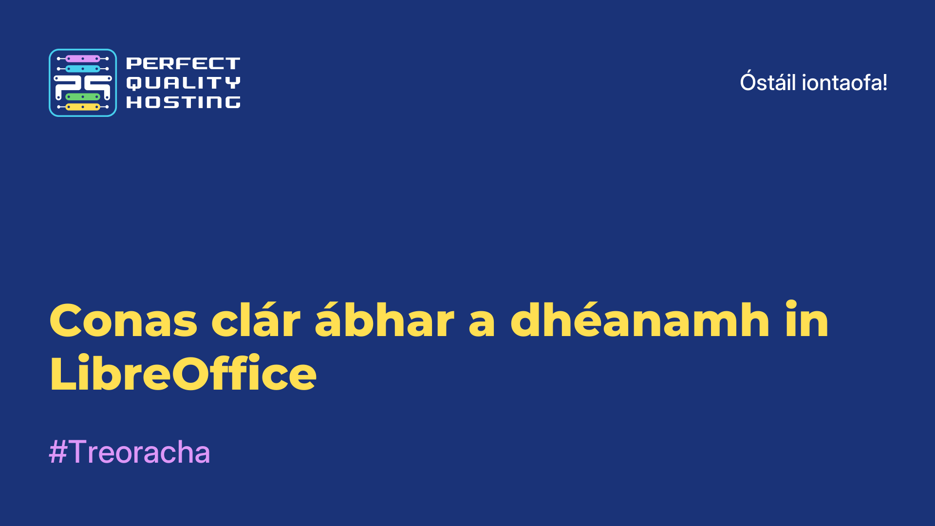 Conas clár ábhar a dhéanamh in LibreOffice