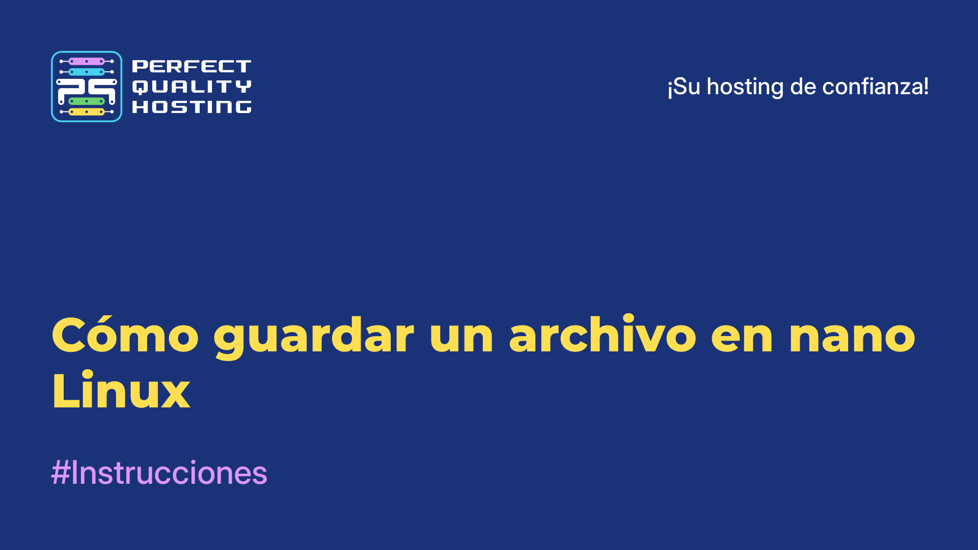 Cómo guardar un archivo en nano Linux