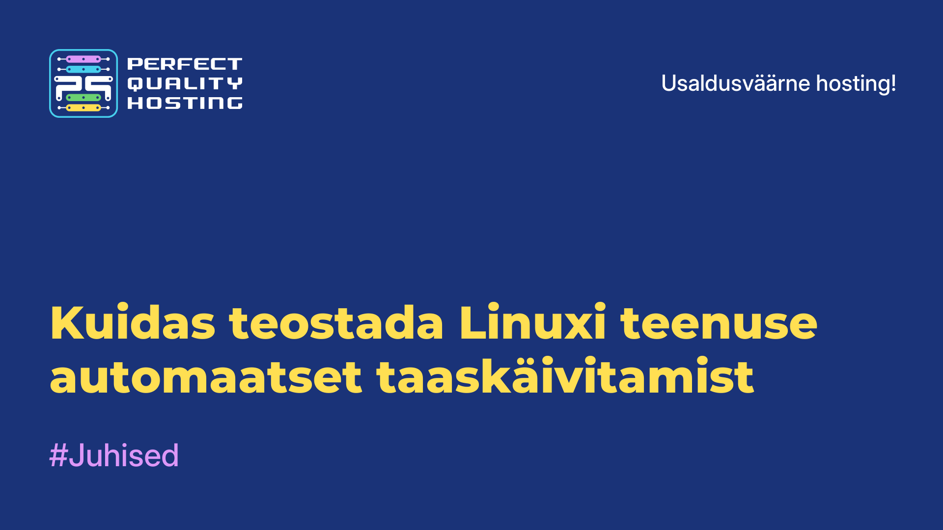 Kuidas teostada Linuxi teenuse automaatset taaskäivitamist