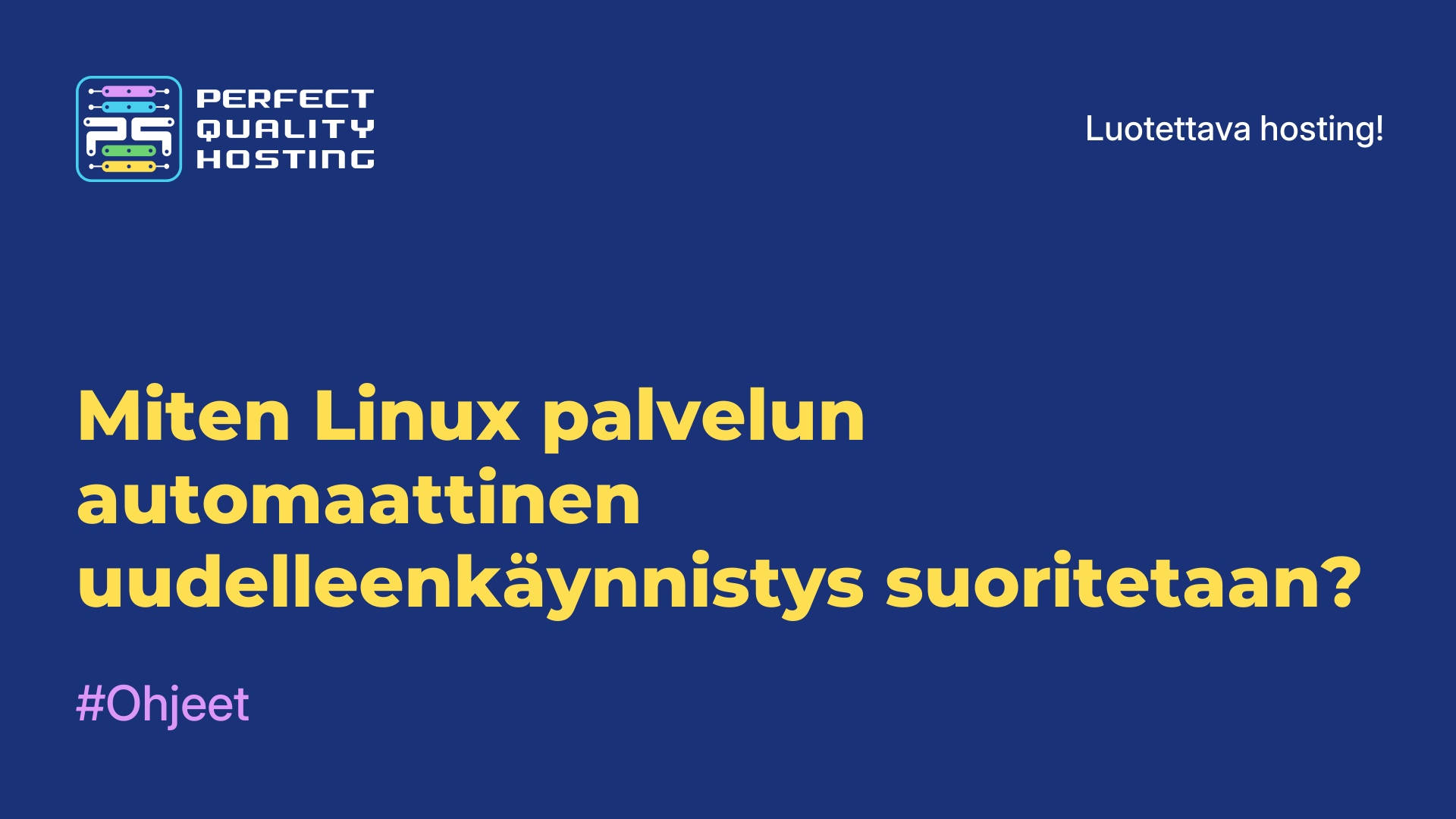 Miten Linux-palvelun automaattinen uudelleenkäynnistys suoritetaan?