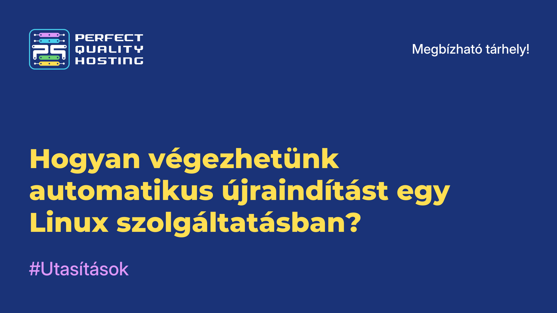 Hogyan végezhetünk automatikus újraindítást egy Linux szolgáltatásban?