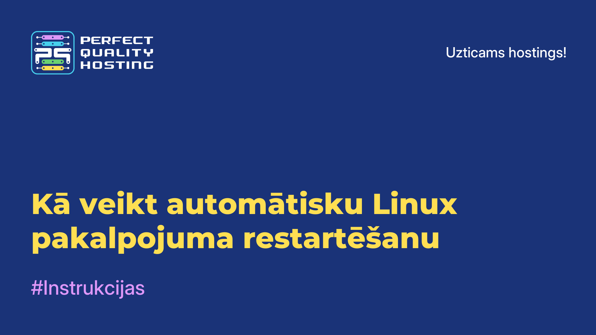 Kā veikt automātisku Linux pakalpojuma restartēšanu