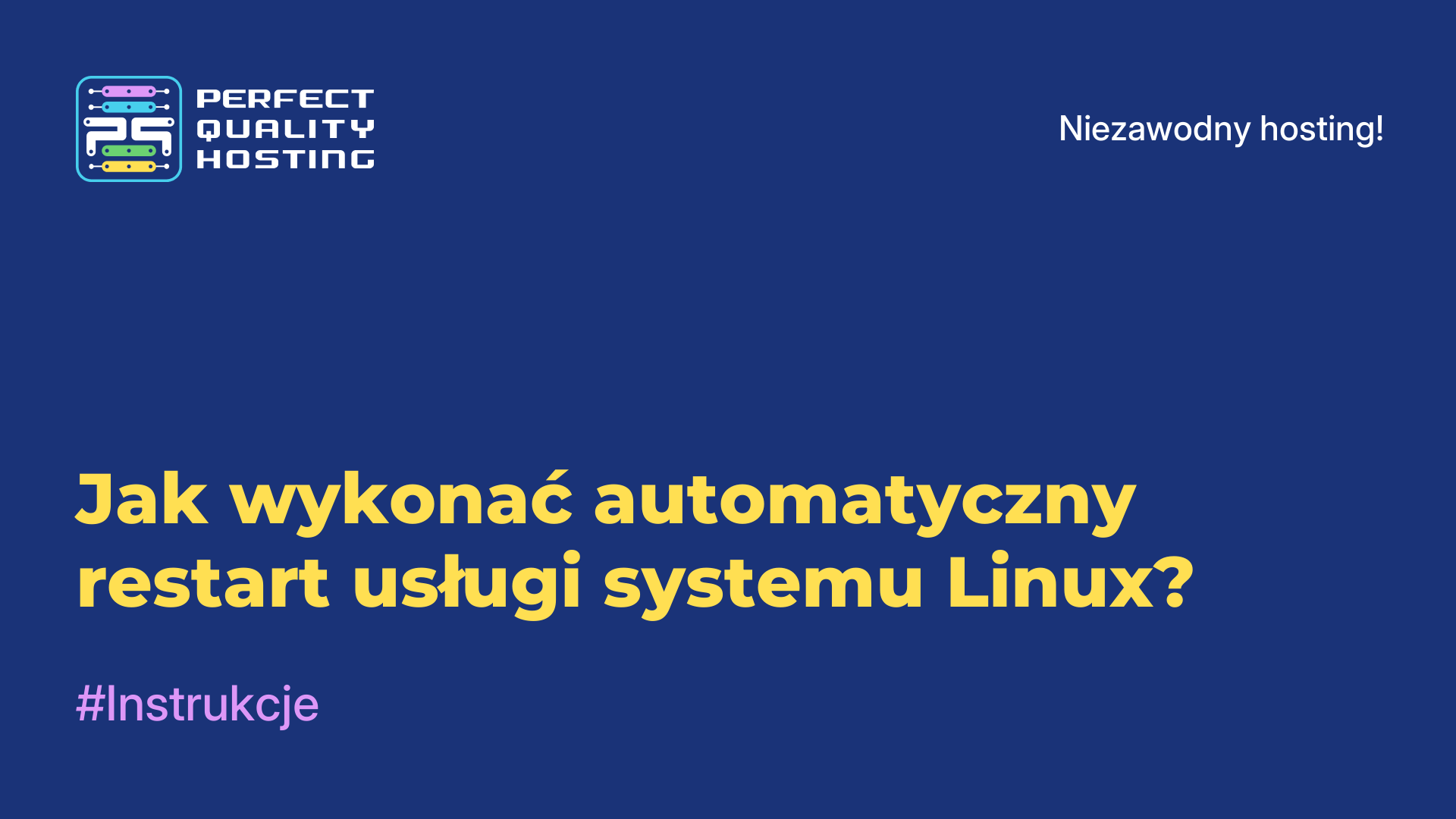 Jak wykonać automatyczny restart usługi systemu Linux?