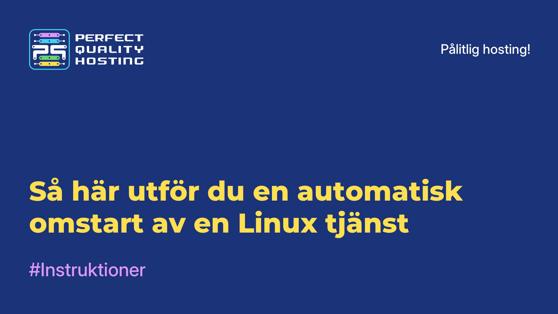 Så här utför du en automatisk omstart av en Linux-tjänst