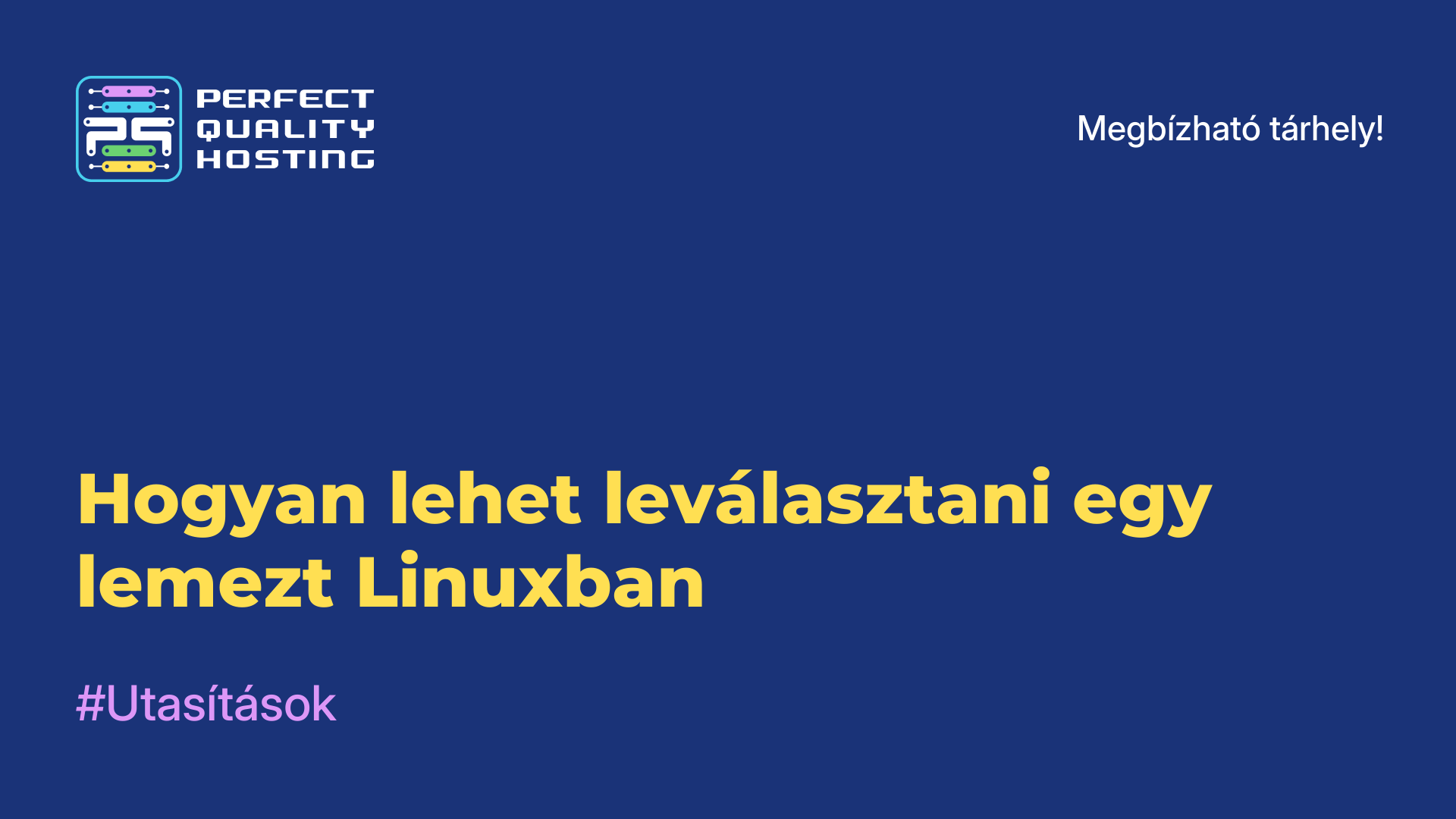 Hogyan lehet leválasztani egy lemezt Linuxban