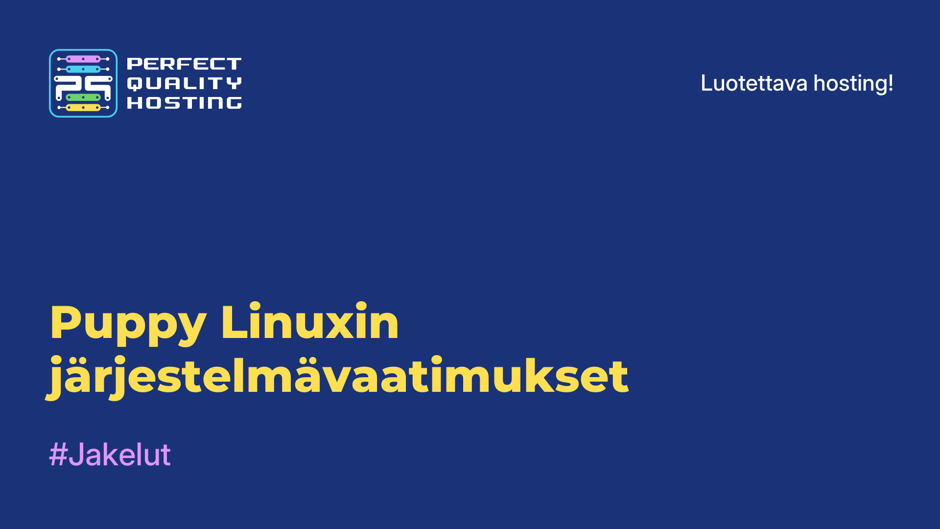 Puppy Linuxin järjestelmävaatimukset