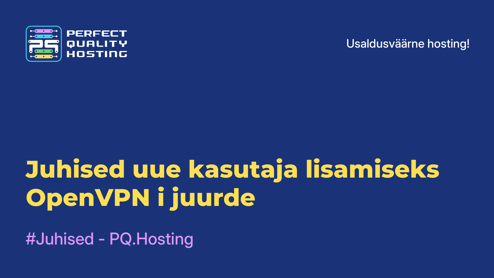 Juhised uue kasutaja lisamiseks OpenVPN-i juurde