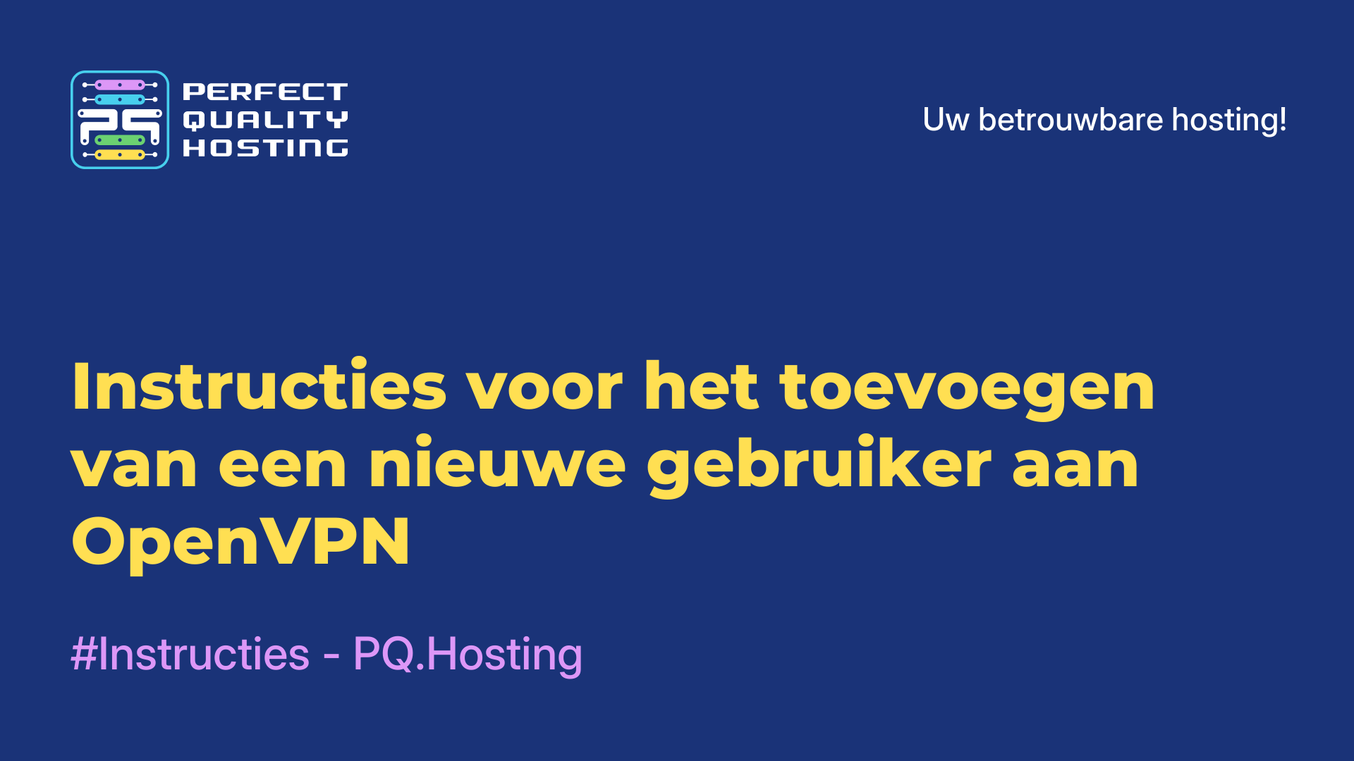 Instructies voor het toevoegen van een nieuwe gebruiker aan OpenVPN