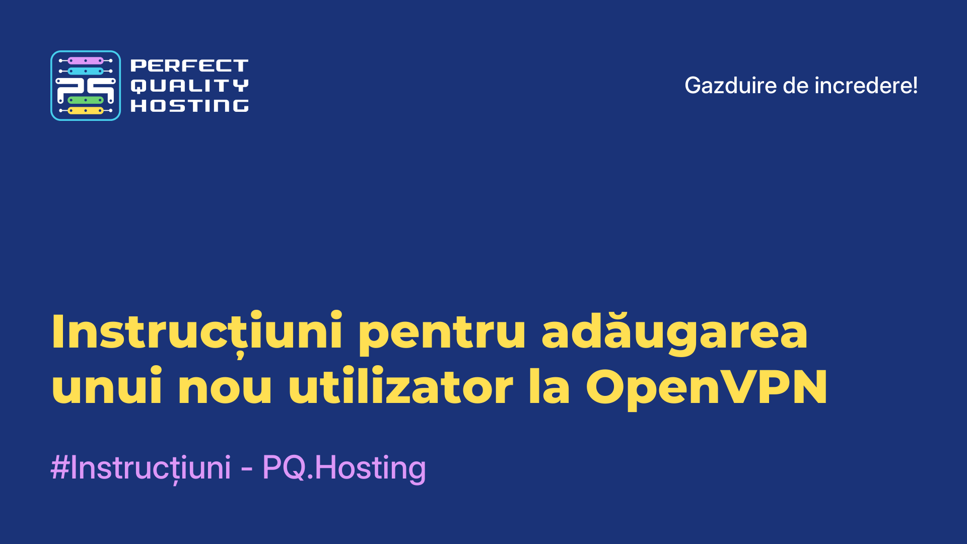 Instrucțiuni pentru adăugarea unui nou utilizator la OpenVPN