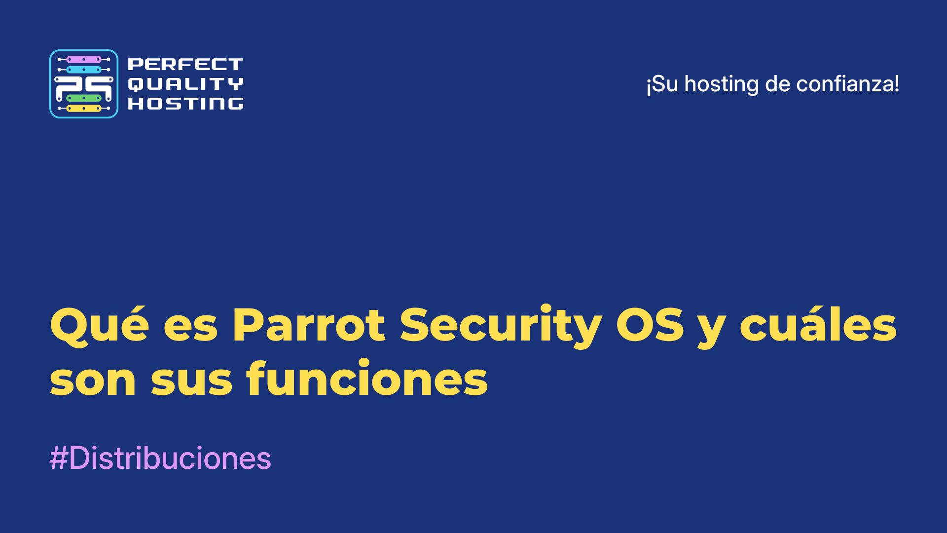 Qué es Parrot Security OS y cuáles son sus funciones