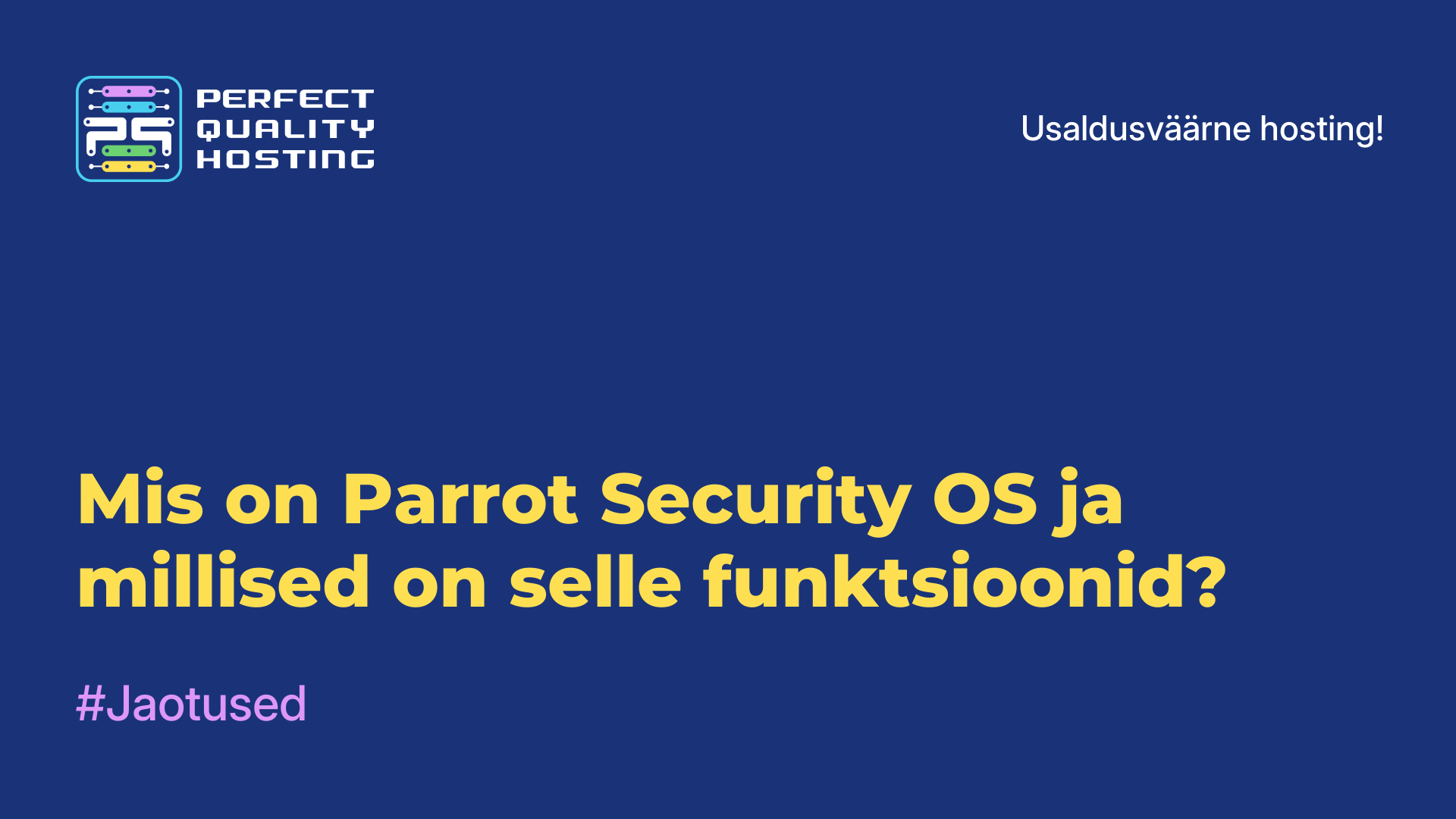 Mis on Parrot Security OS ja millised on selle funktsioonid?