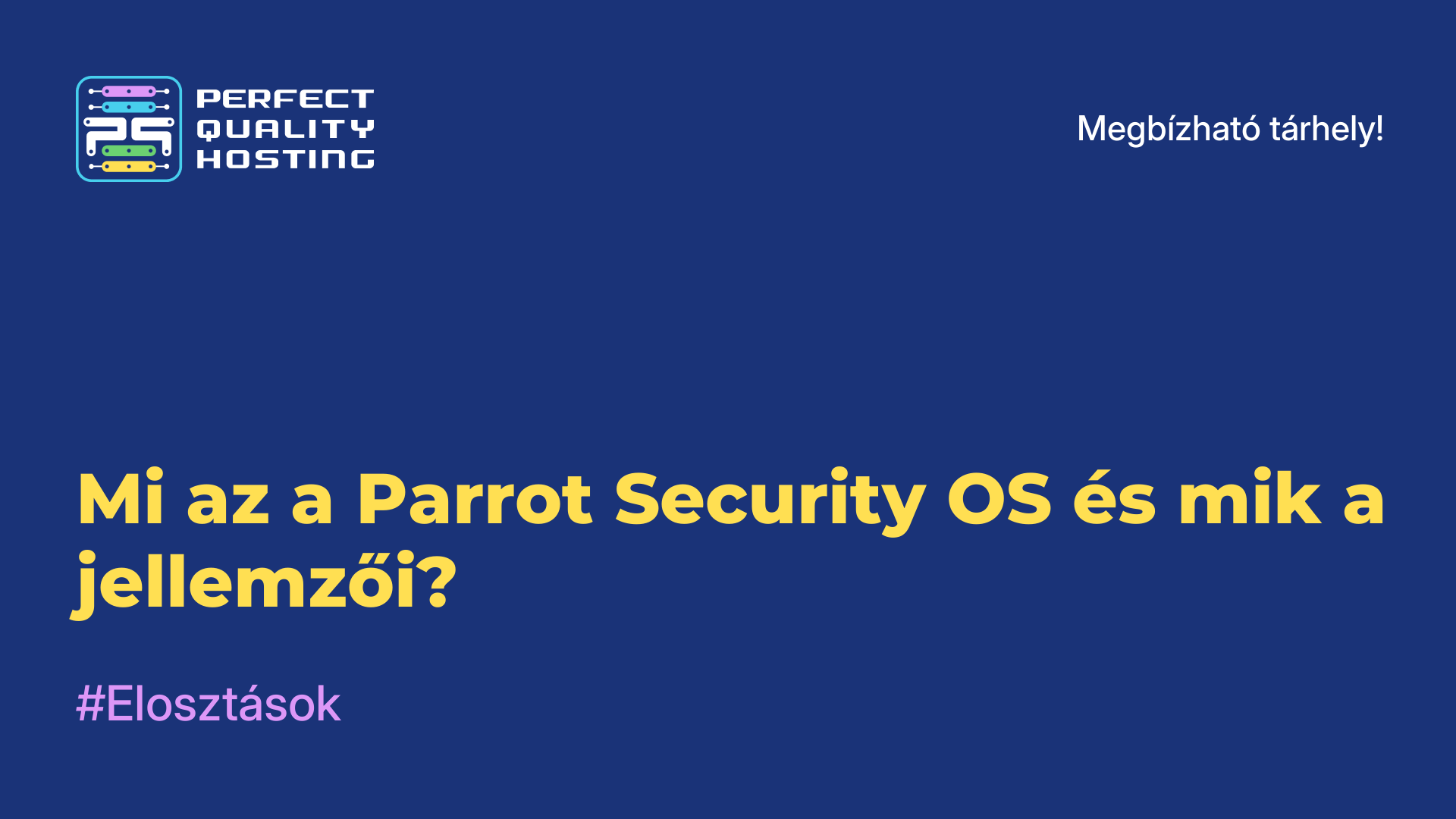 Mi az a Parrot Security OS és mik a jellemzői?