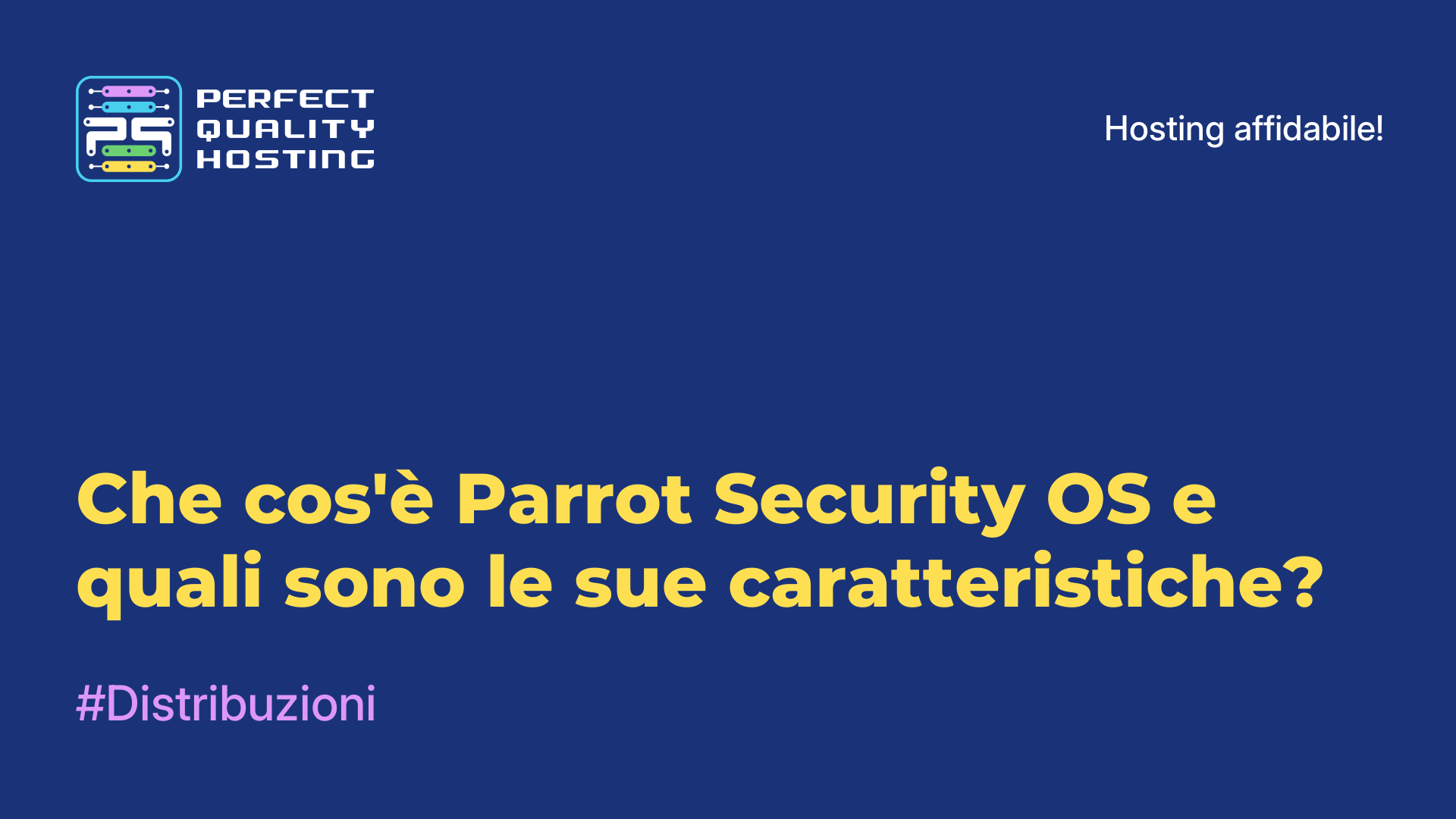 Che cos'è Parrot Security OS e quali sono le sue caratteristiche?