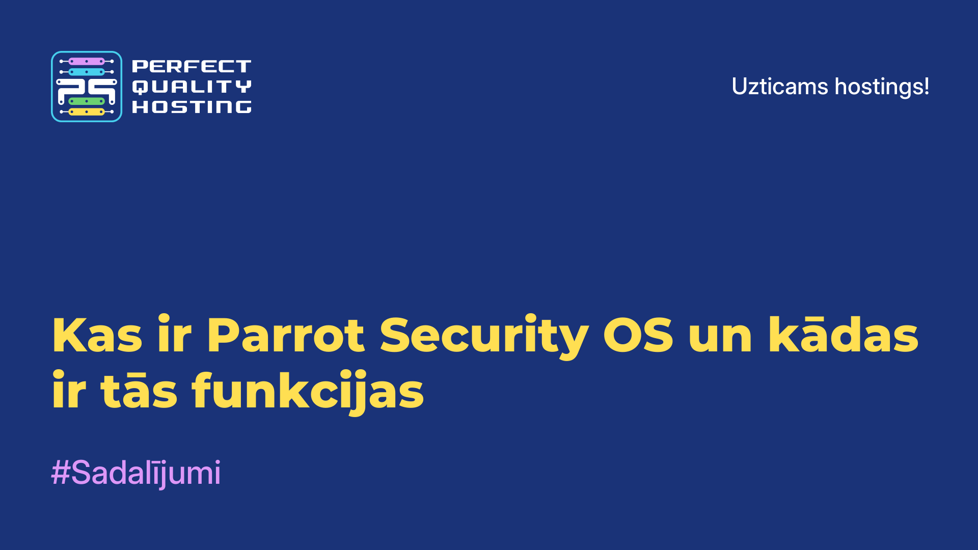 Kas ir Parrot Security OS un kādas ir tās funkcijas