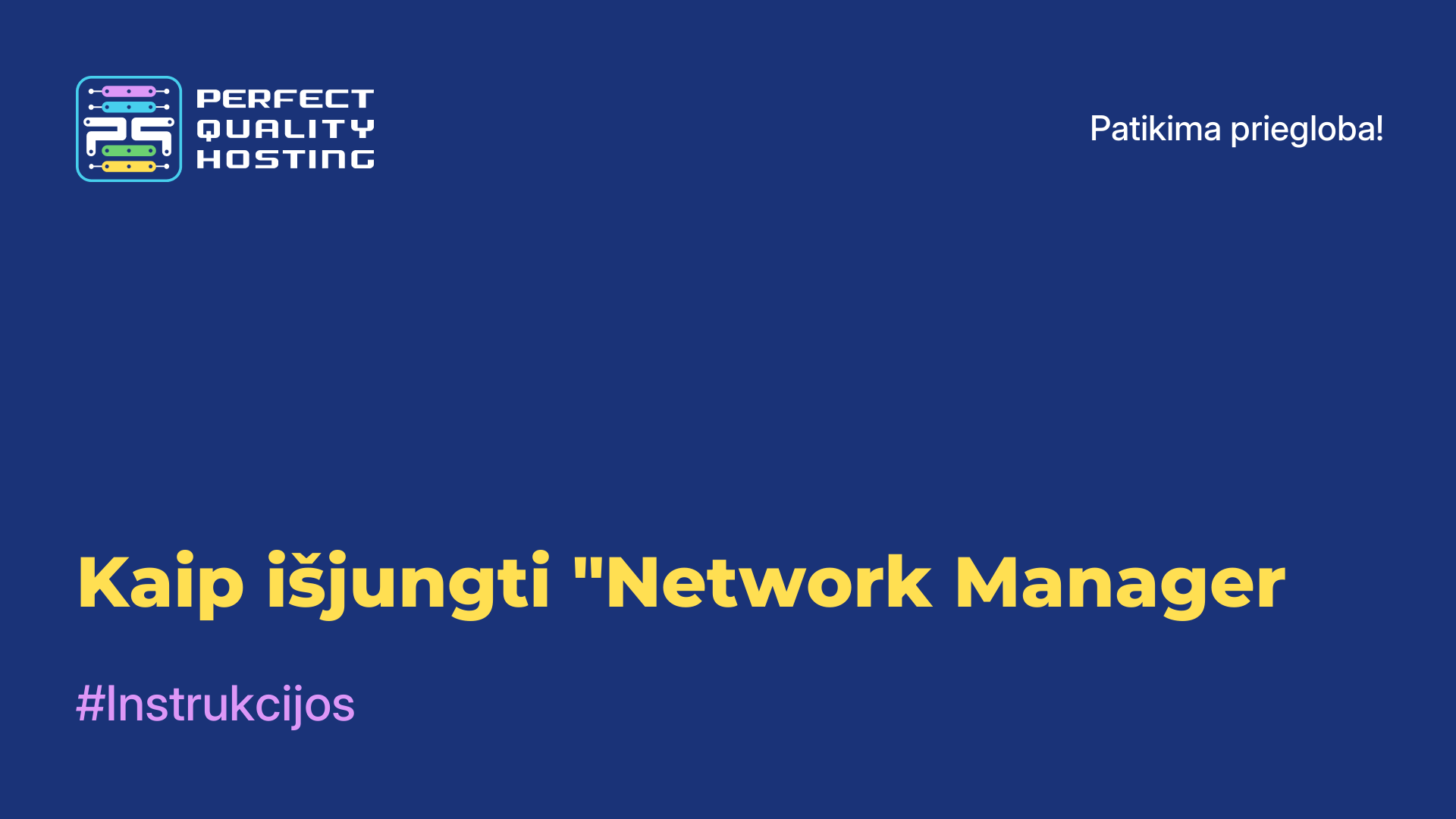 Kaip išjungti "Network Manager