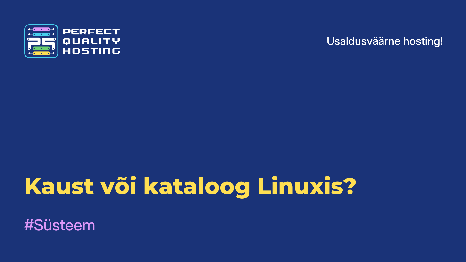 Kaust või kataloog Linuxis?